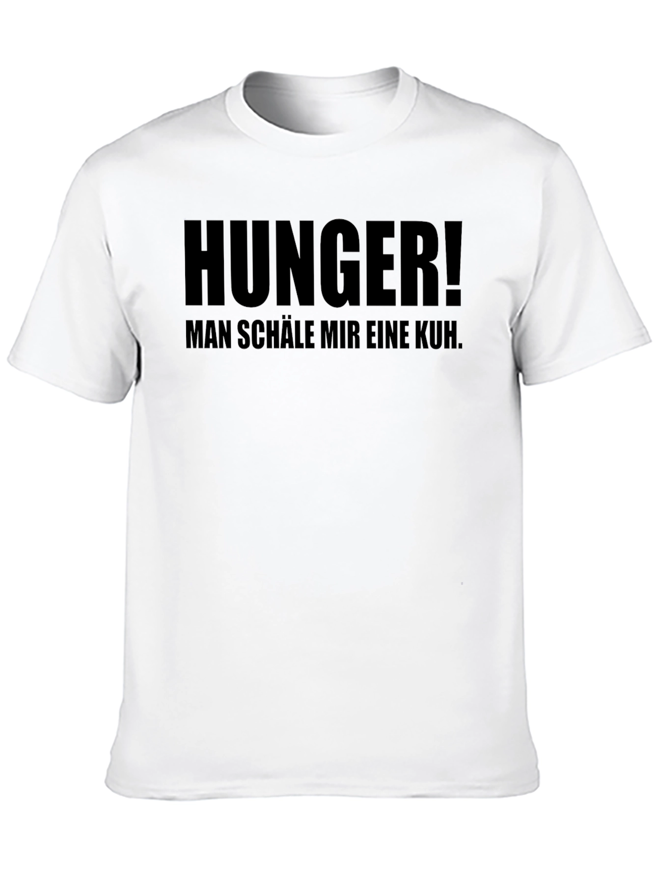 Hunger! Man Schäle Mir Eine Kuh. Black T-Shirt