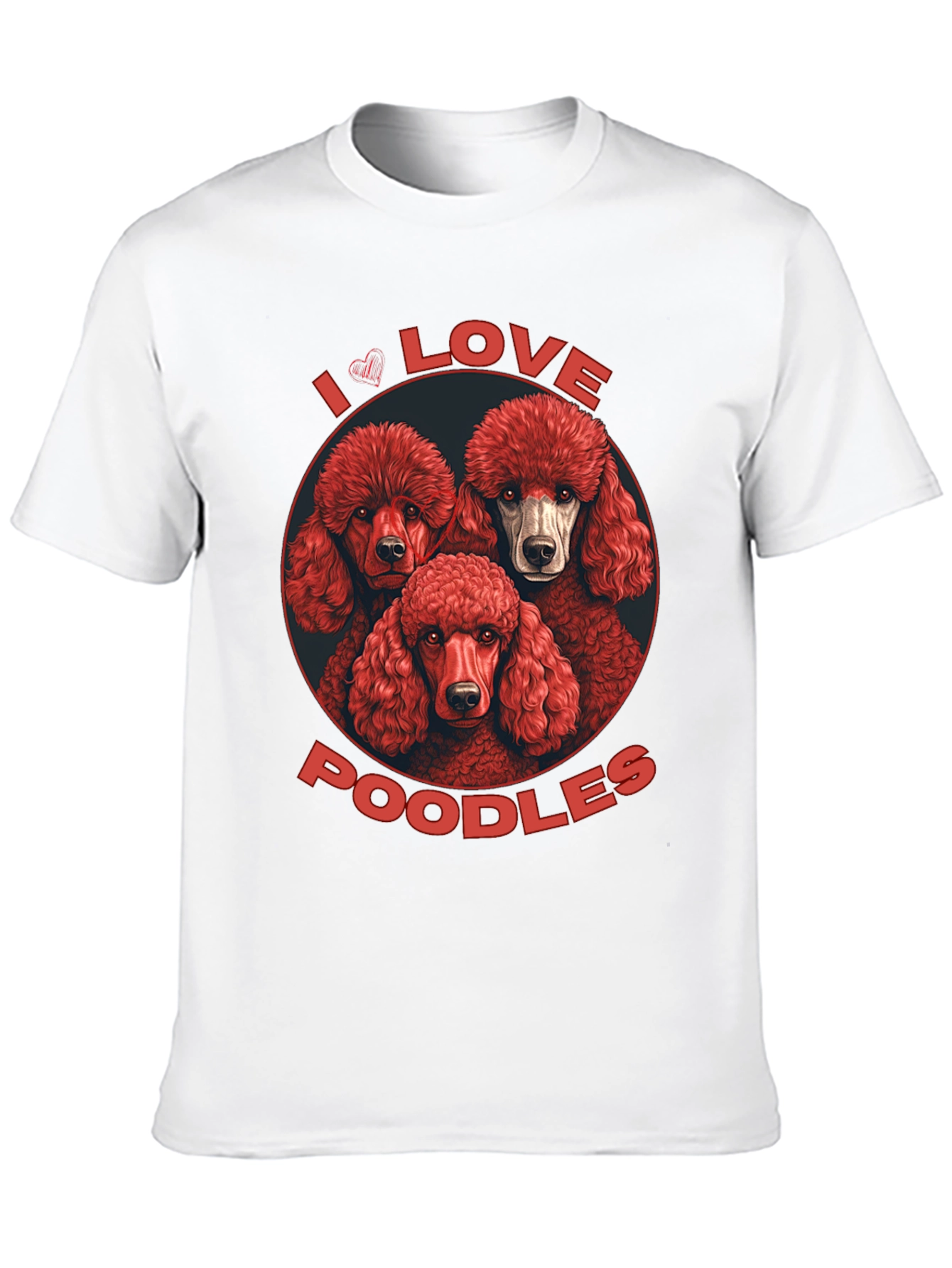 I Love Poodles Graphic T-Shirt