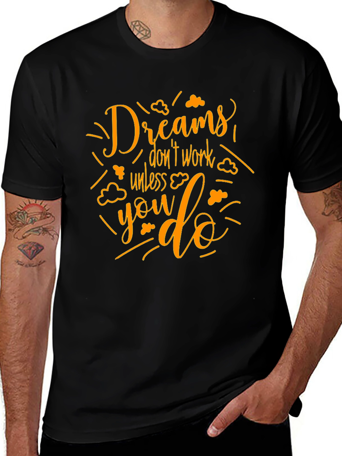 Dreams Dont Work T-Shirt