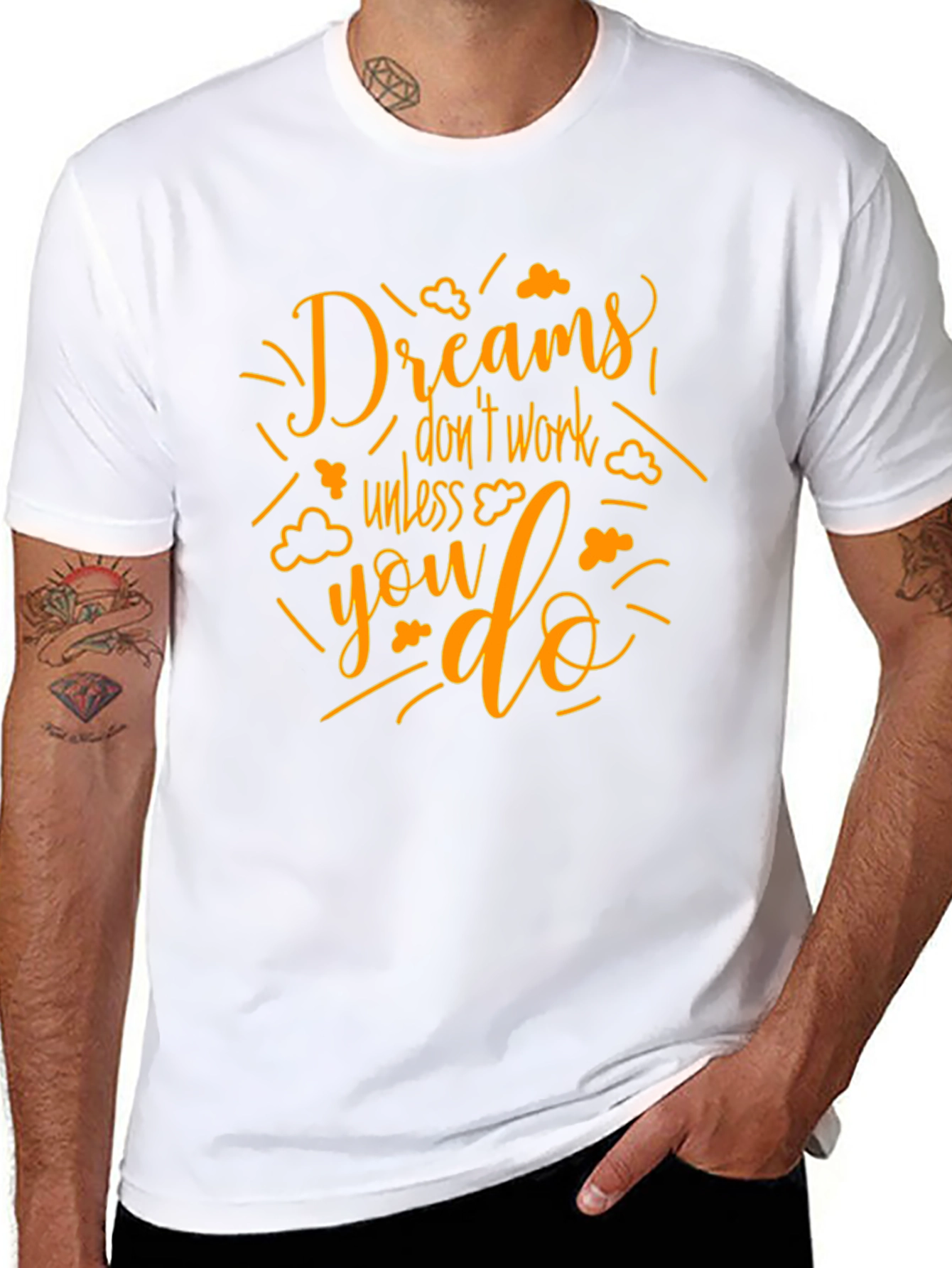 Dreams Dont Work T-Shirt