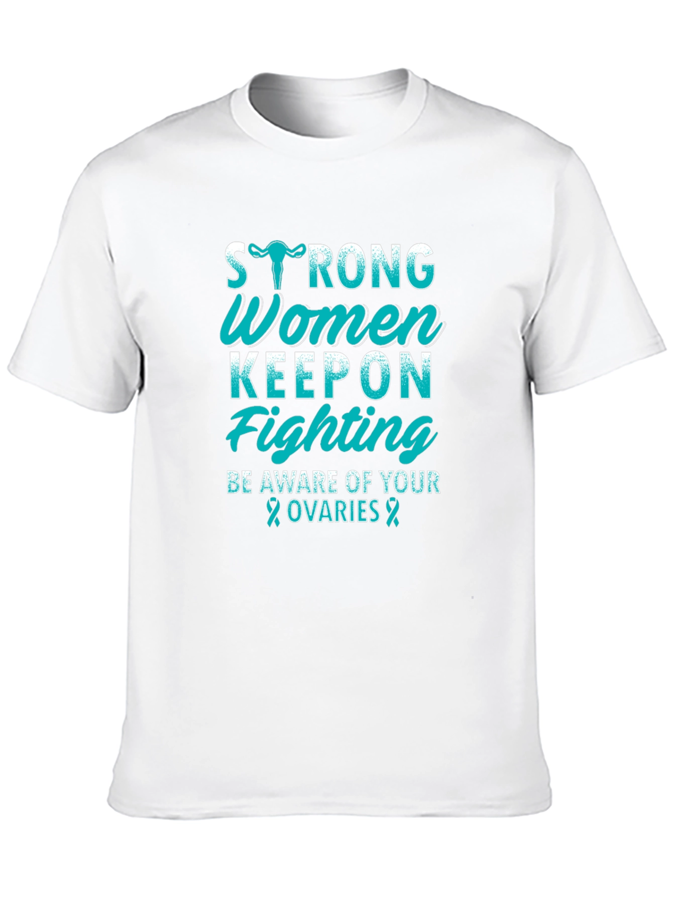 Strong Women Keep On Fighting Awareness T-Shirt