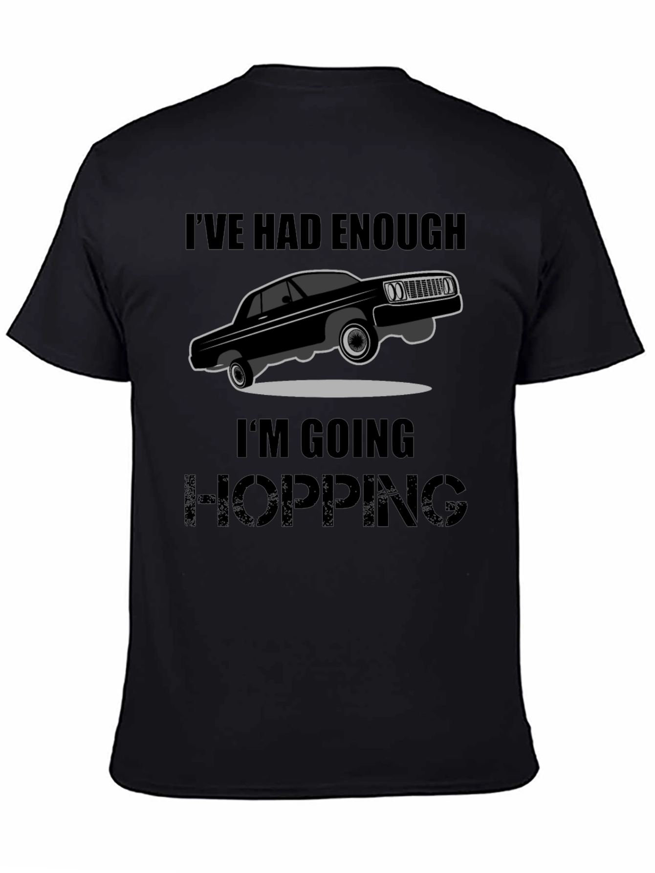 Ive Had Enough Im Going Hopping T-Shirt