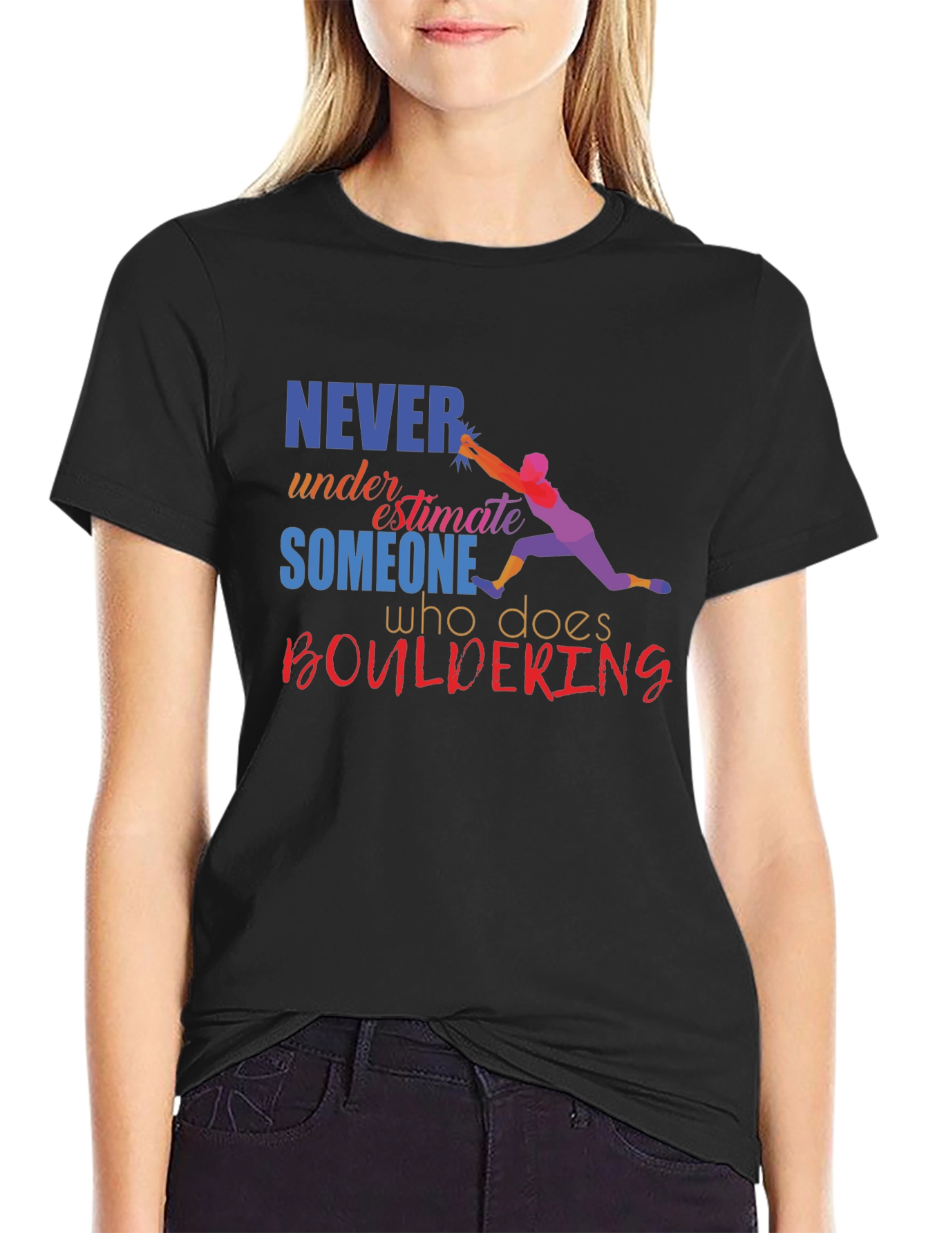 Boulder Climber T-Shirt - Never Underestimate