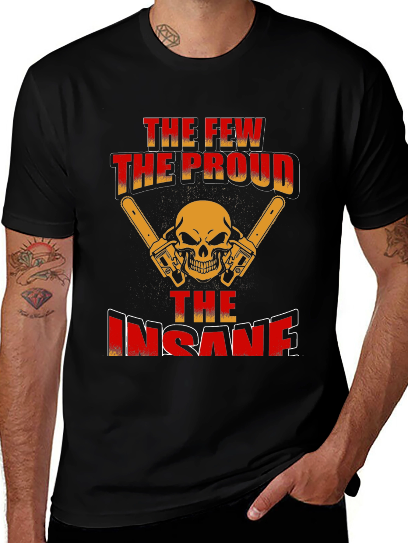 The Few The Proud The Insane Graphic Tee