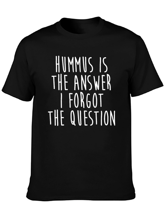Hummus Is The Answer T-Shirt - Funny Foodie Tee