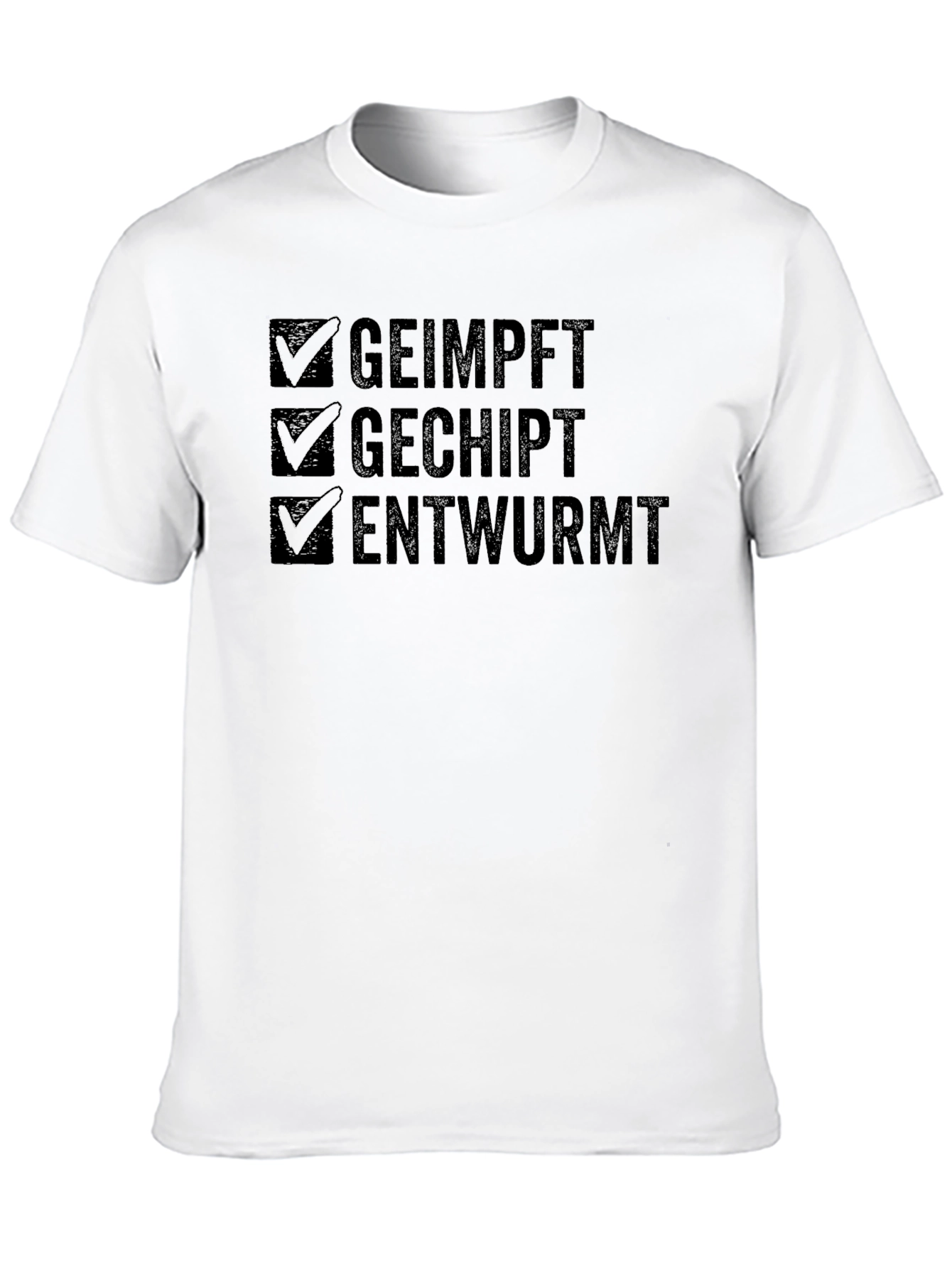 Geimpft Gechipt Entwurmt Funny T-Shirt