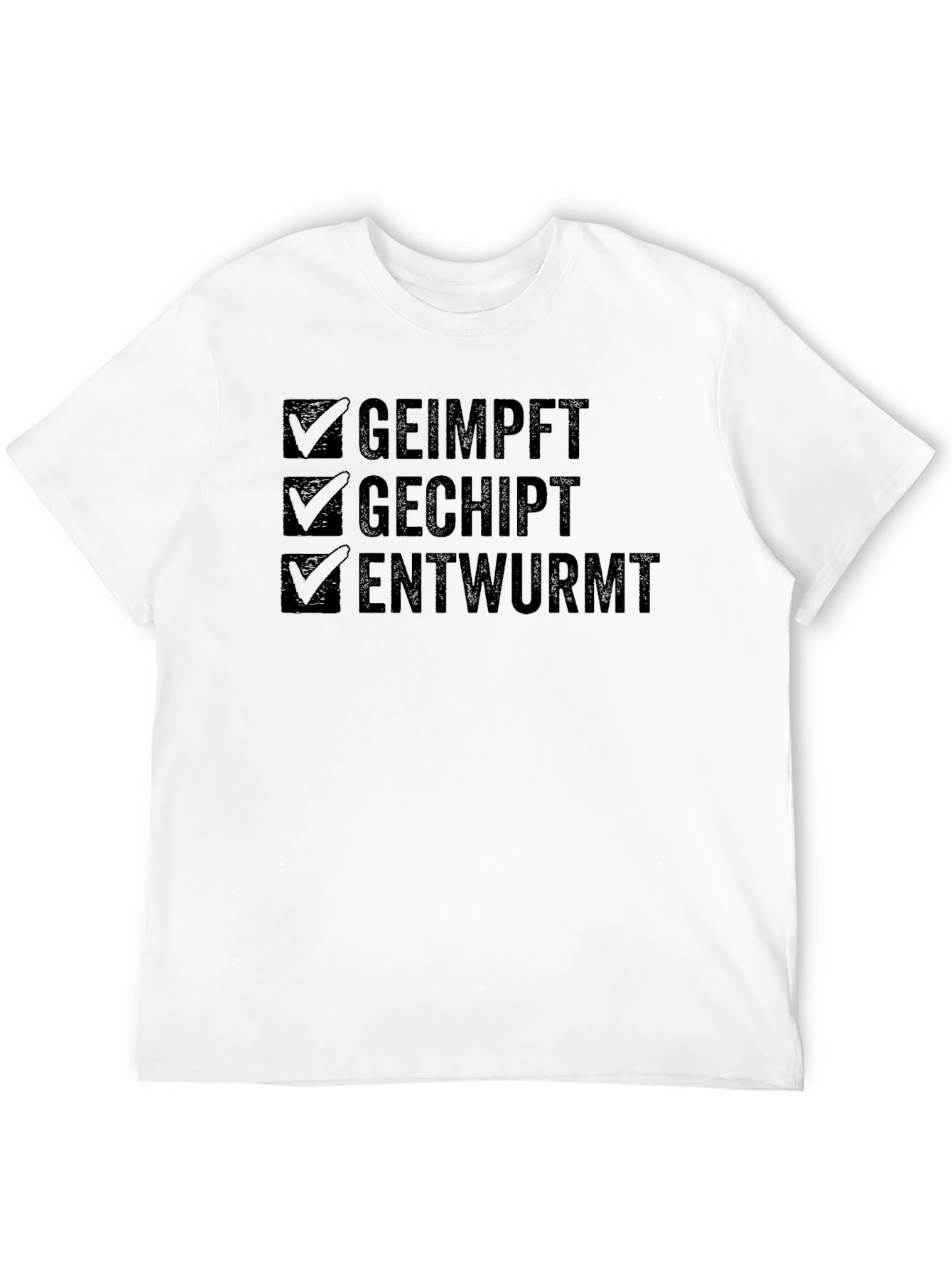 Geimpft Gechipt Entwurmt Funny T-Shirt