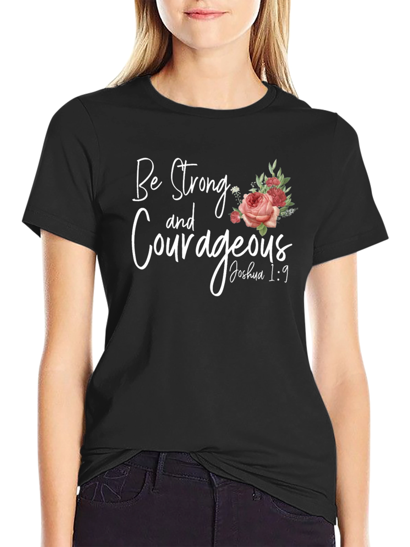Be Strong & Courageous Christian T-Shirt