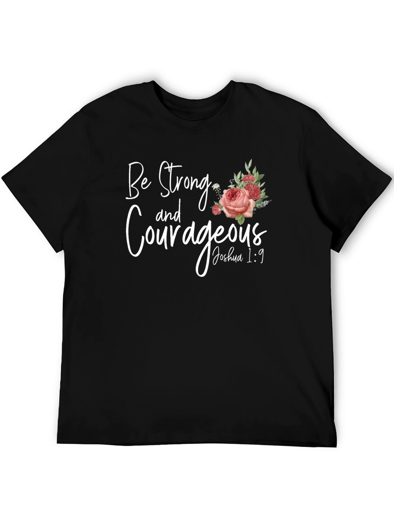 Be Strong & Courageous Christian T-Shirt