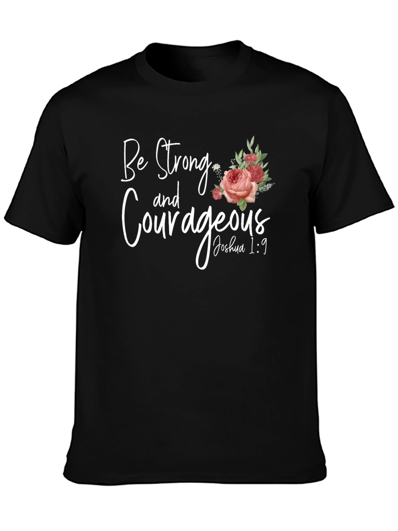 Be Strong & Courageous Christian T-Shirt