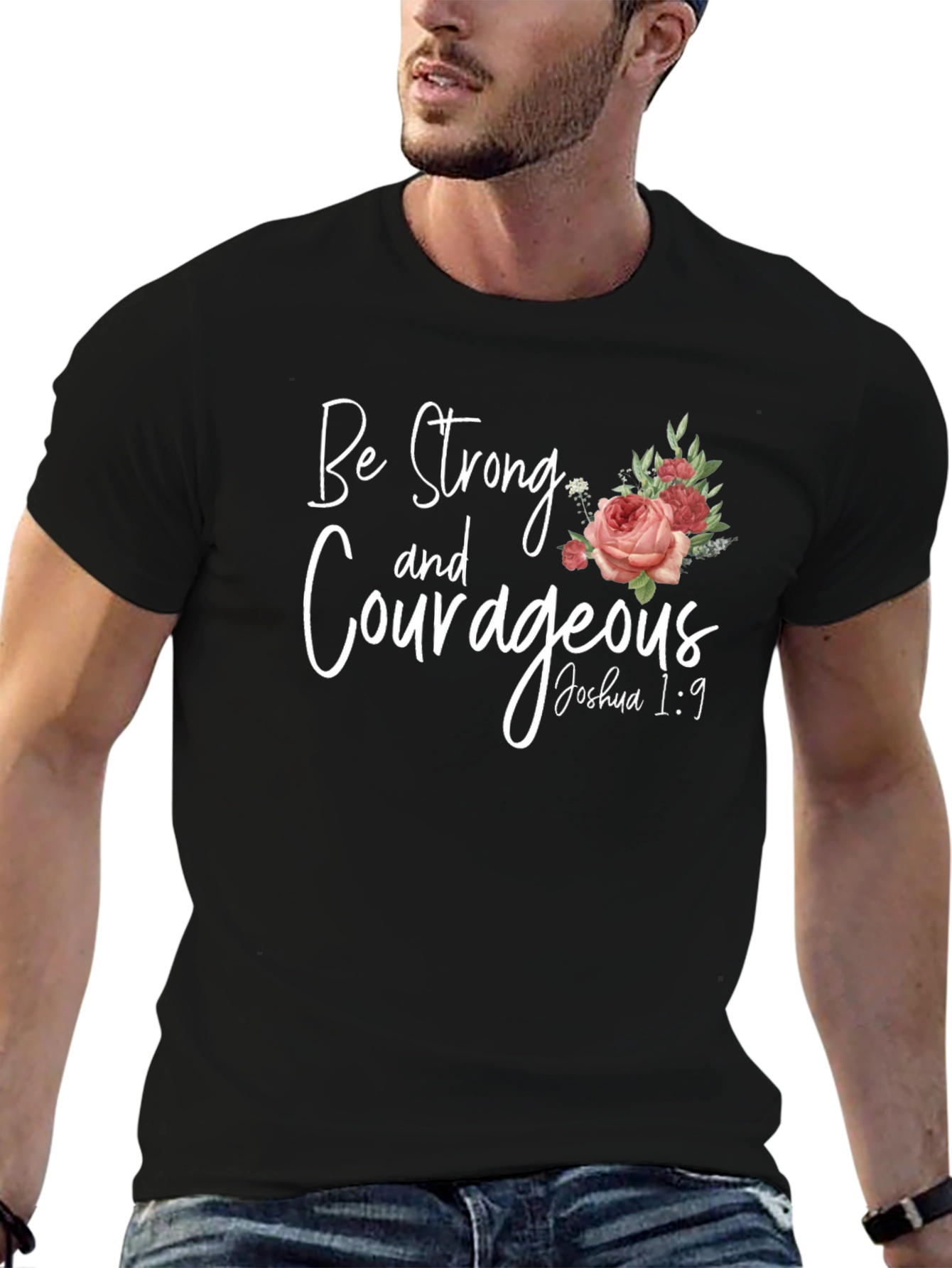 Be Strong & Courageous Christian T-Shirt