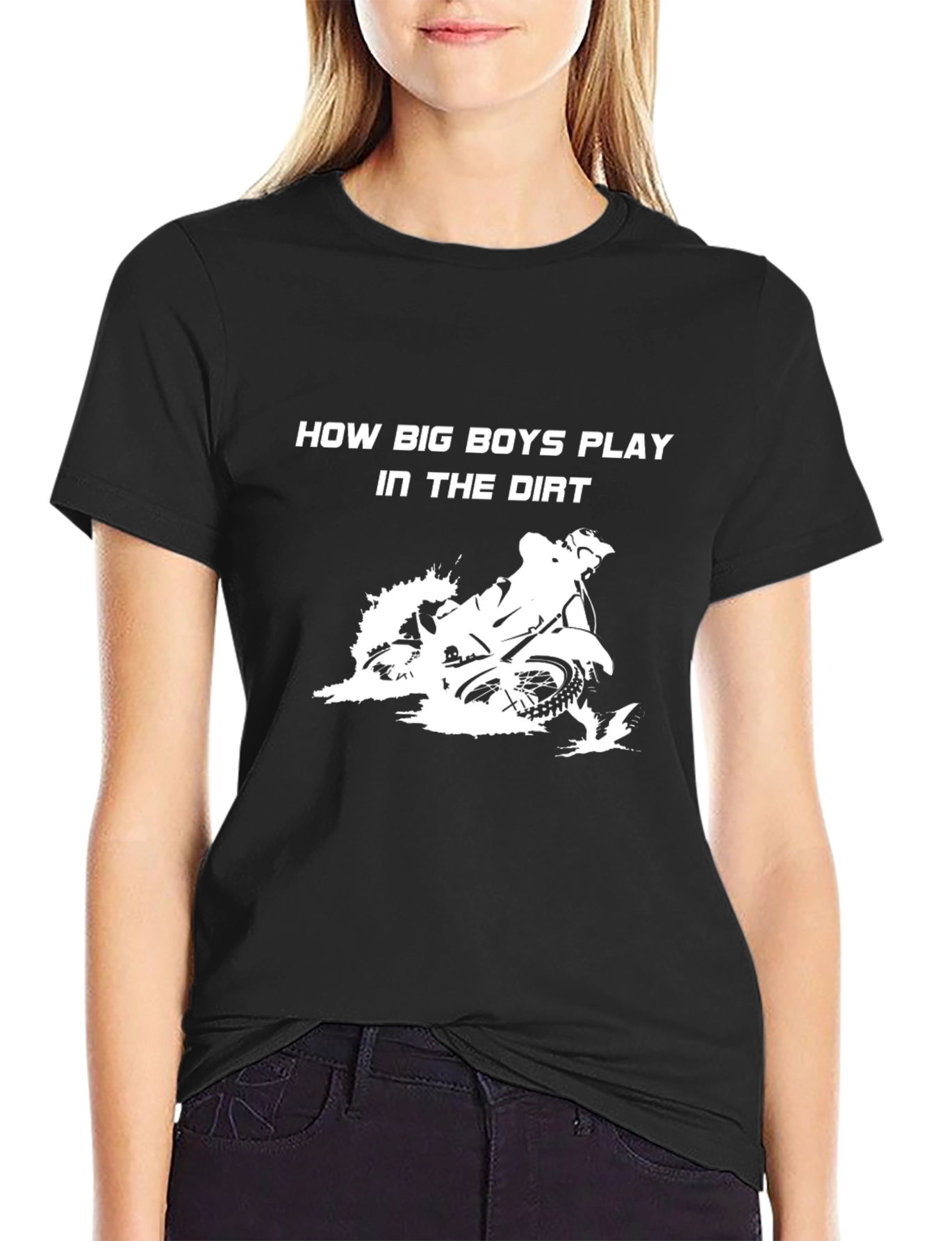How Big Boys Play In The Dirt T-Shirt