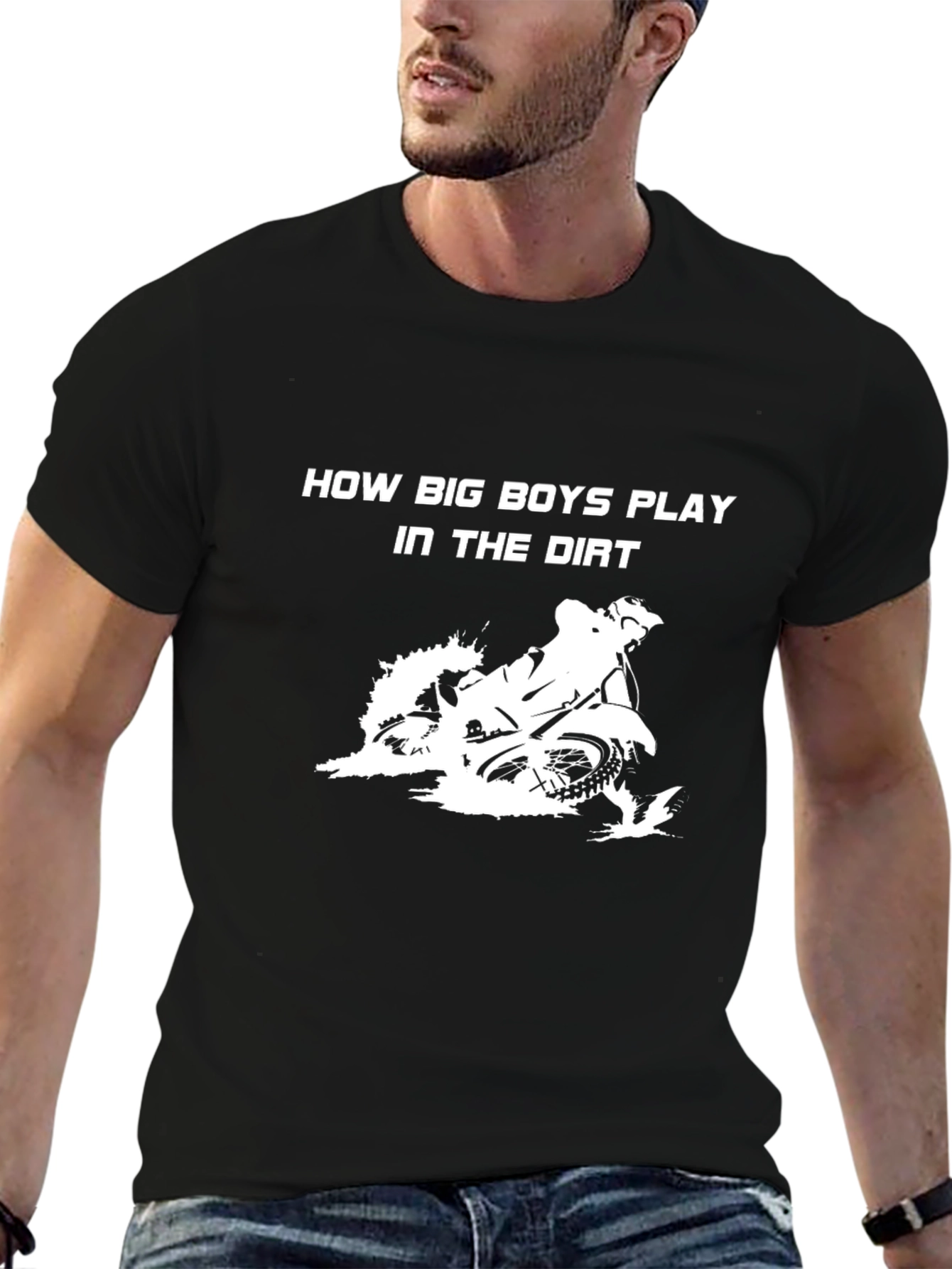 How Big Boys Play In The Dirt T-Shirt