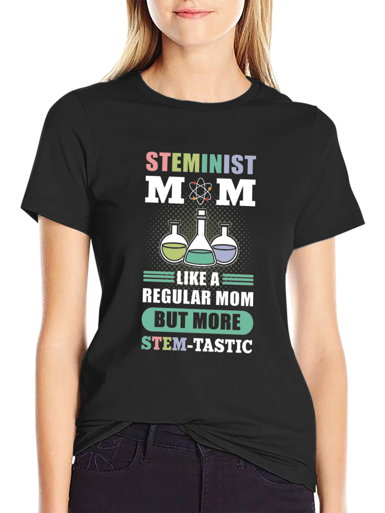 STEMinist Mom T-Shirt: Science Teacher Gift
