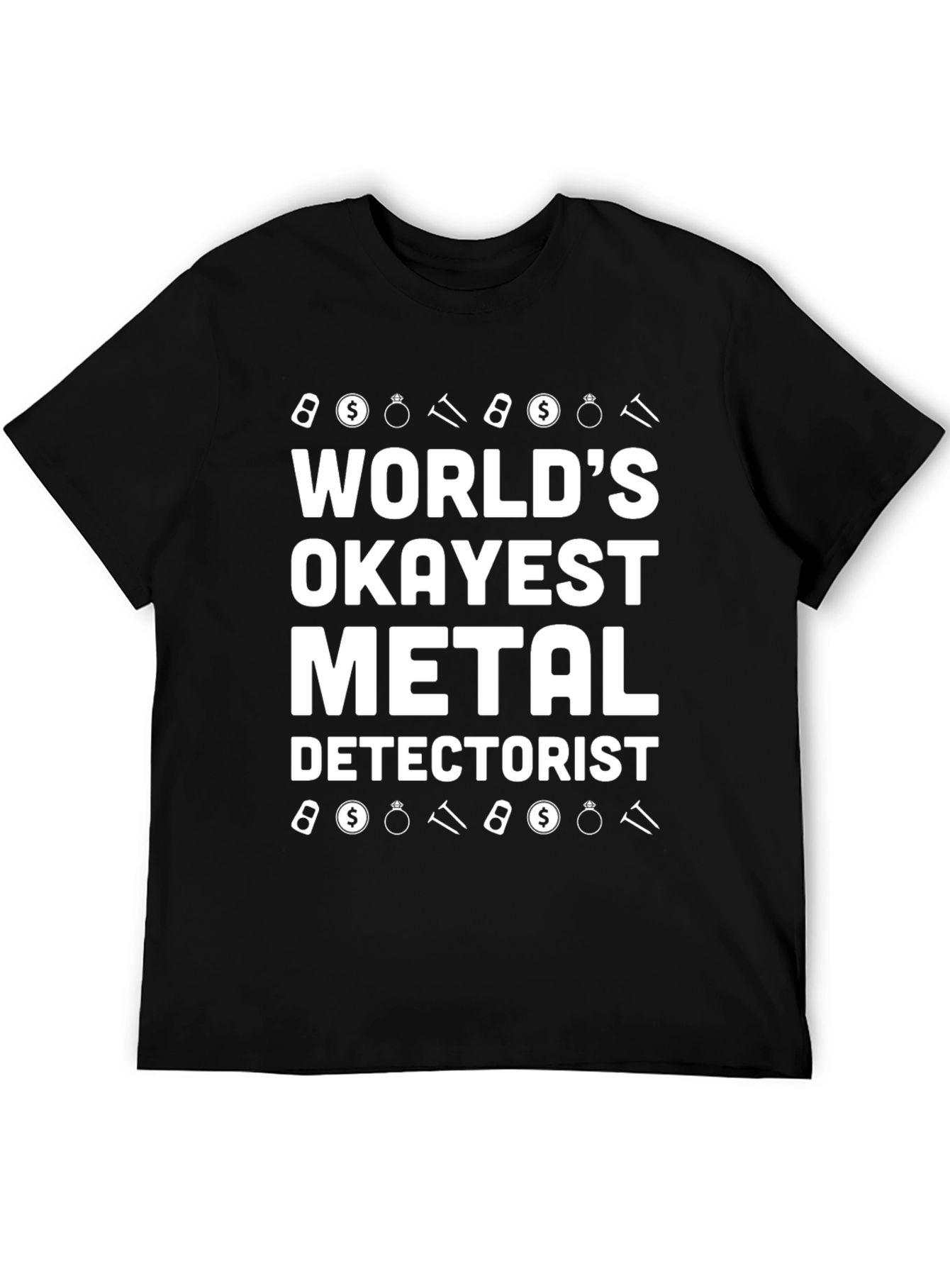 Worlds Okayest Metal Detectorist Black T-Shirt