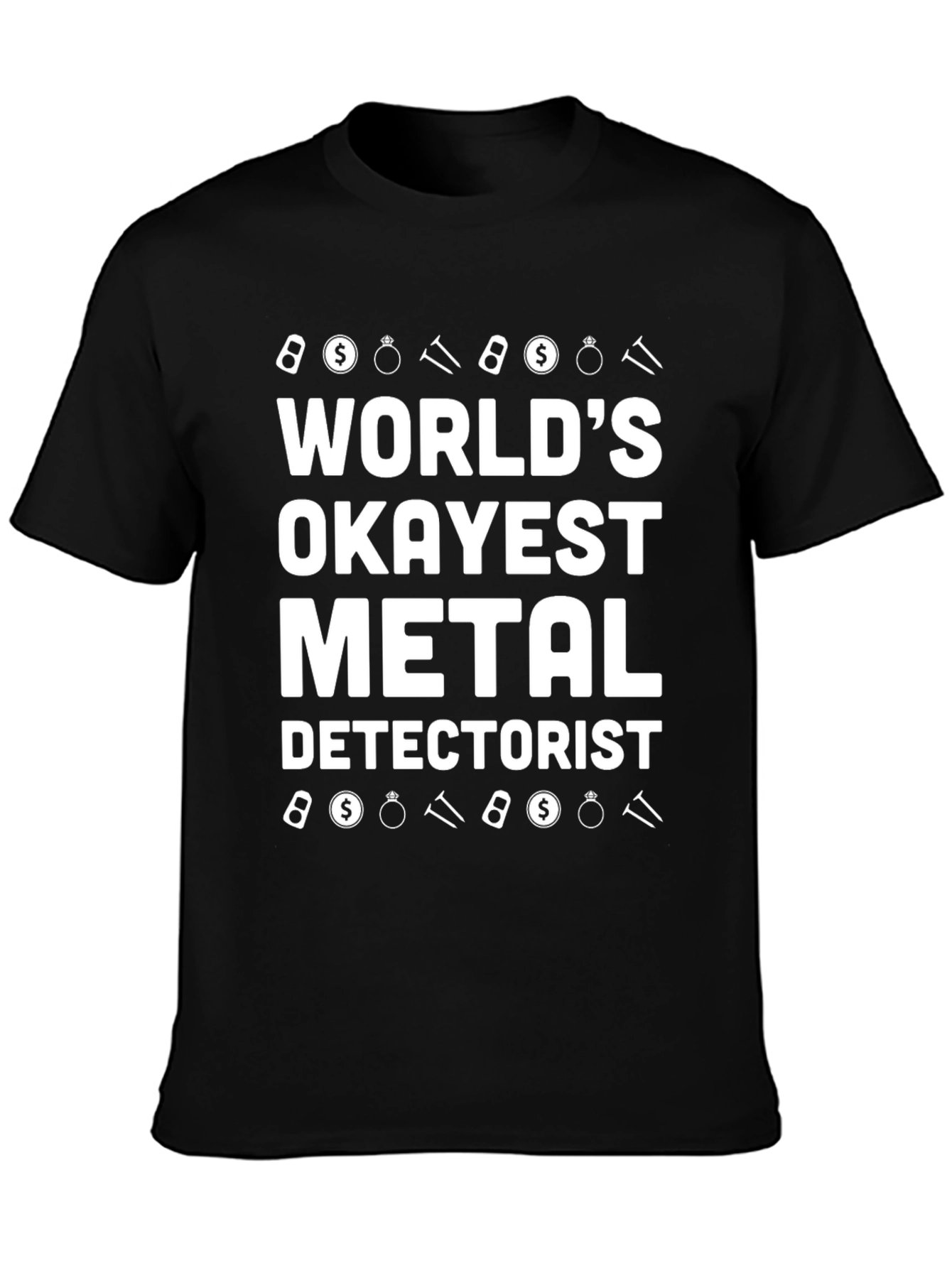Worlds Okayest Metal Detectorist Black T-Shirt