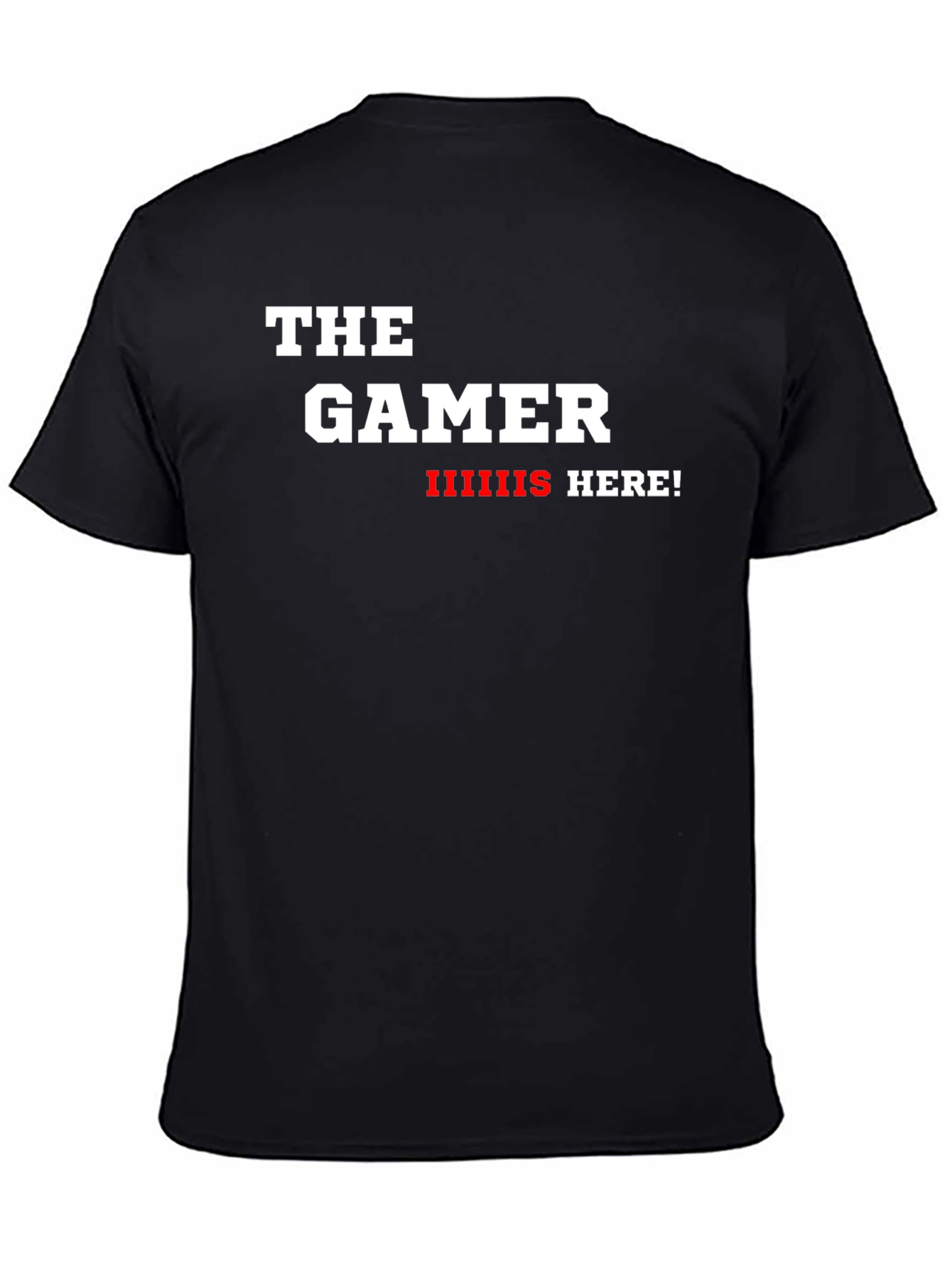 The Gamer is Here! Black Graphic Tee