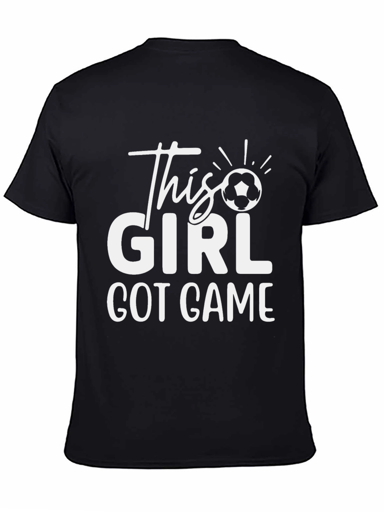 This Girl Got Game Soccer T-Shirt