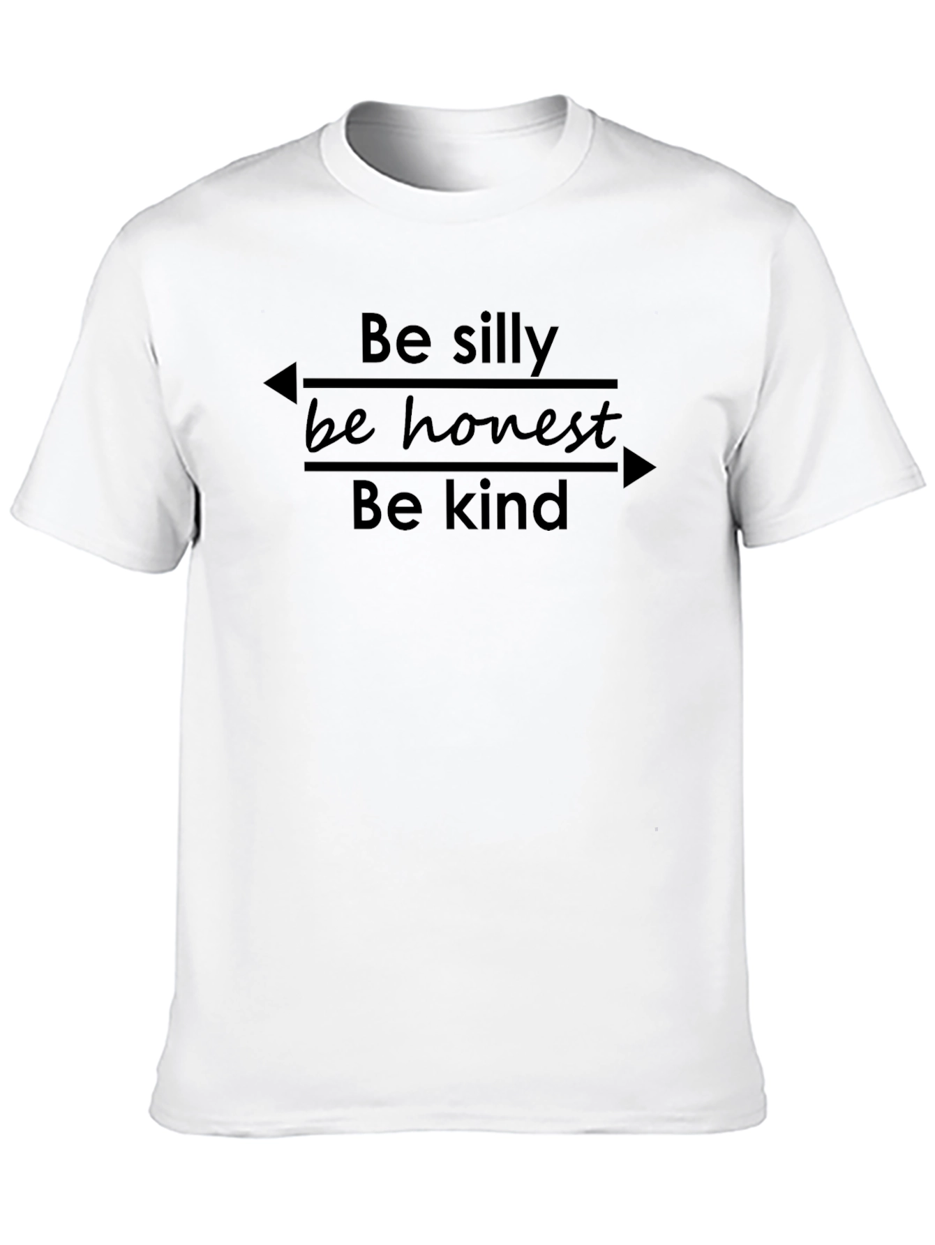 Be Silly Be Honest Be Kind Graphic Tee