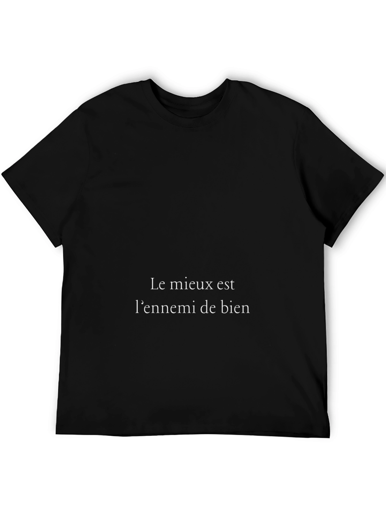 Le Mieux Est Lennemi de Bien T-Shirt