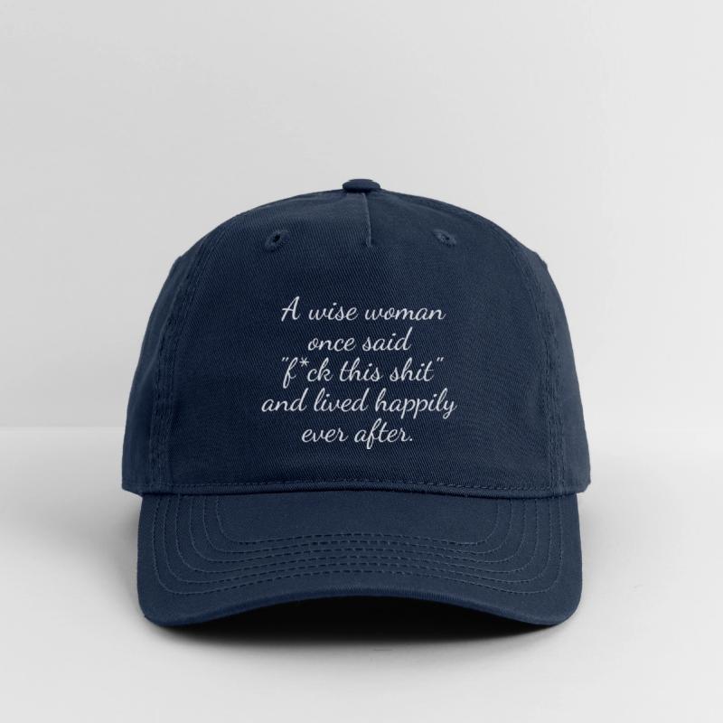 A Wise Woman Once Said "F*ck This Shit" and Lived