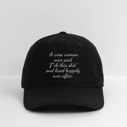 A Wise Woman Once Said "F*ck This Shit" and Lived