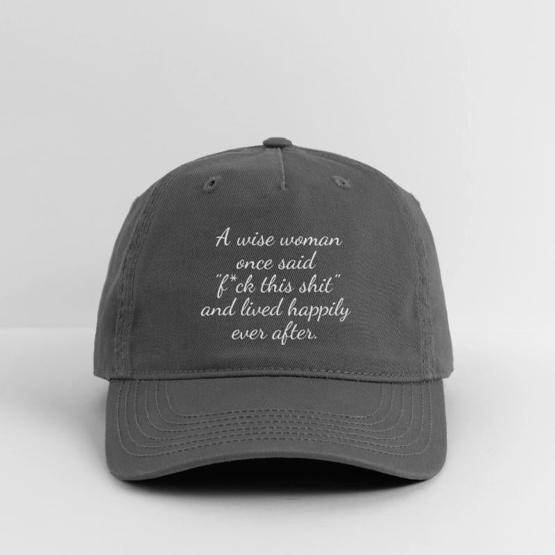 A Wise Woman Once Said "F*ck This Shit" and Lived
