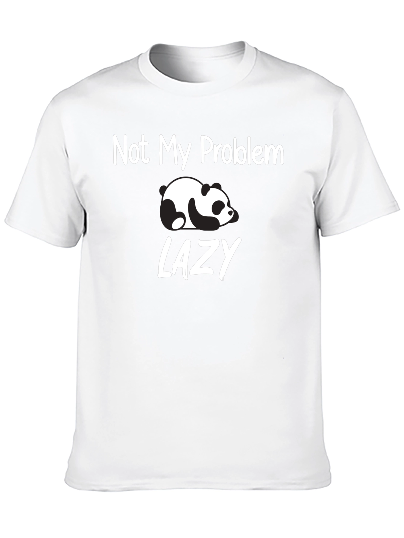 Lazy Panda Graphic T-Shirt - Not My Problem