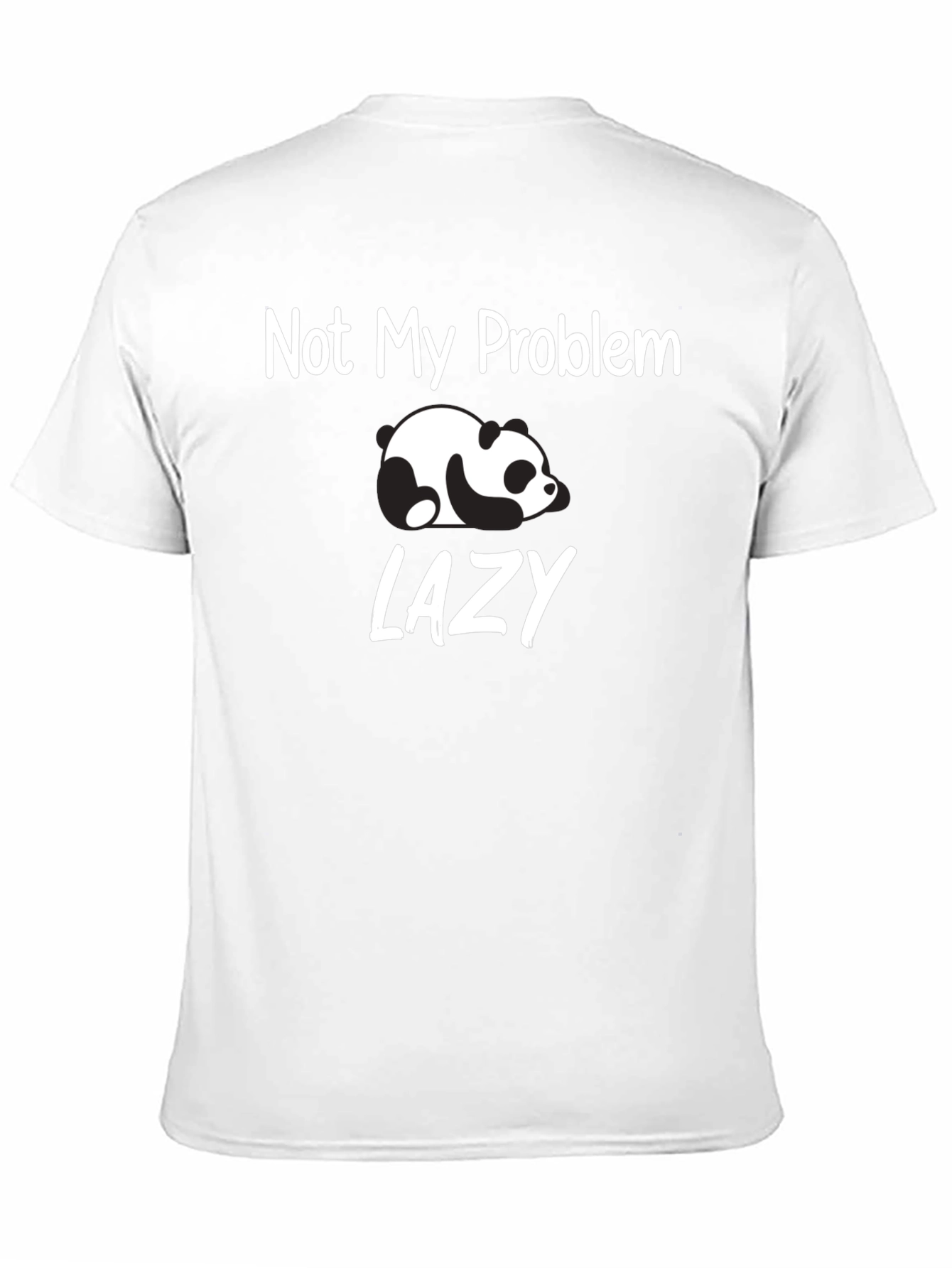 Lazy Panda Graphic T-Shirt - Not My Problem