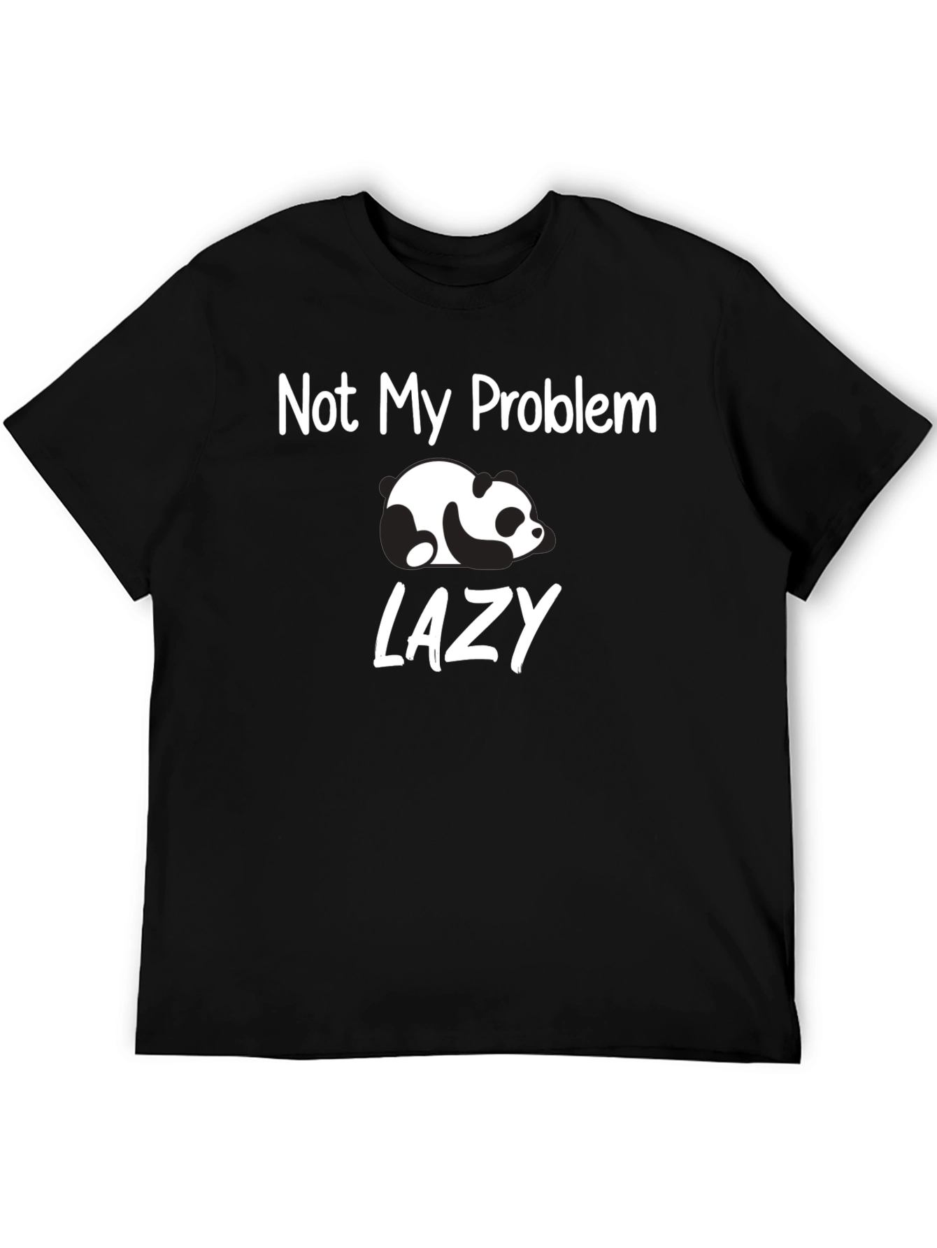 Lazy Panda Graphic T-Shirt - Not My Problem