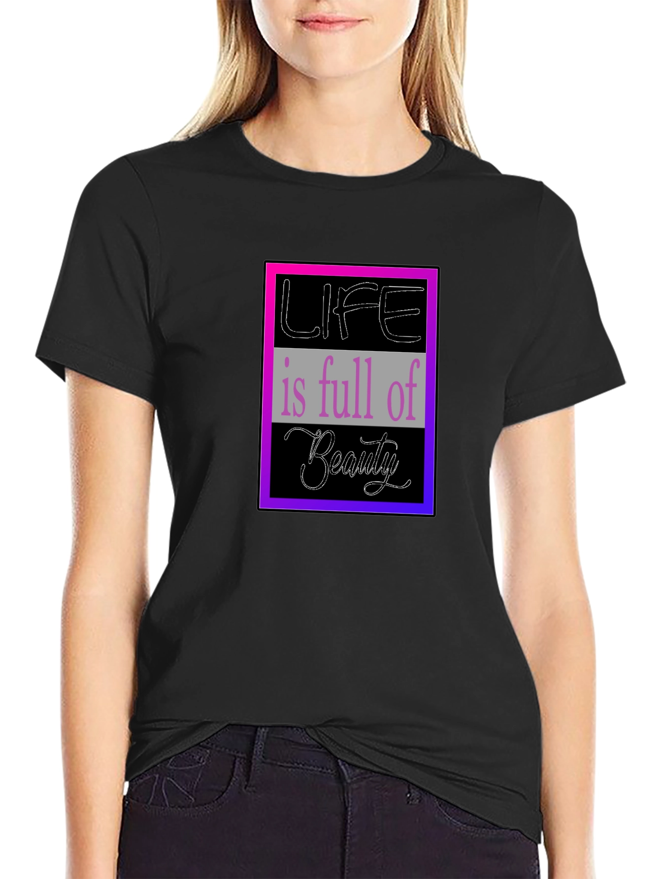 Life is Full of Beauty Graphic T-Shirt