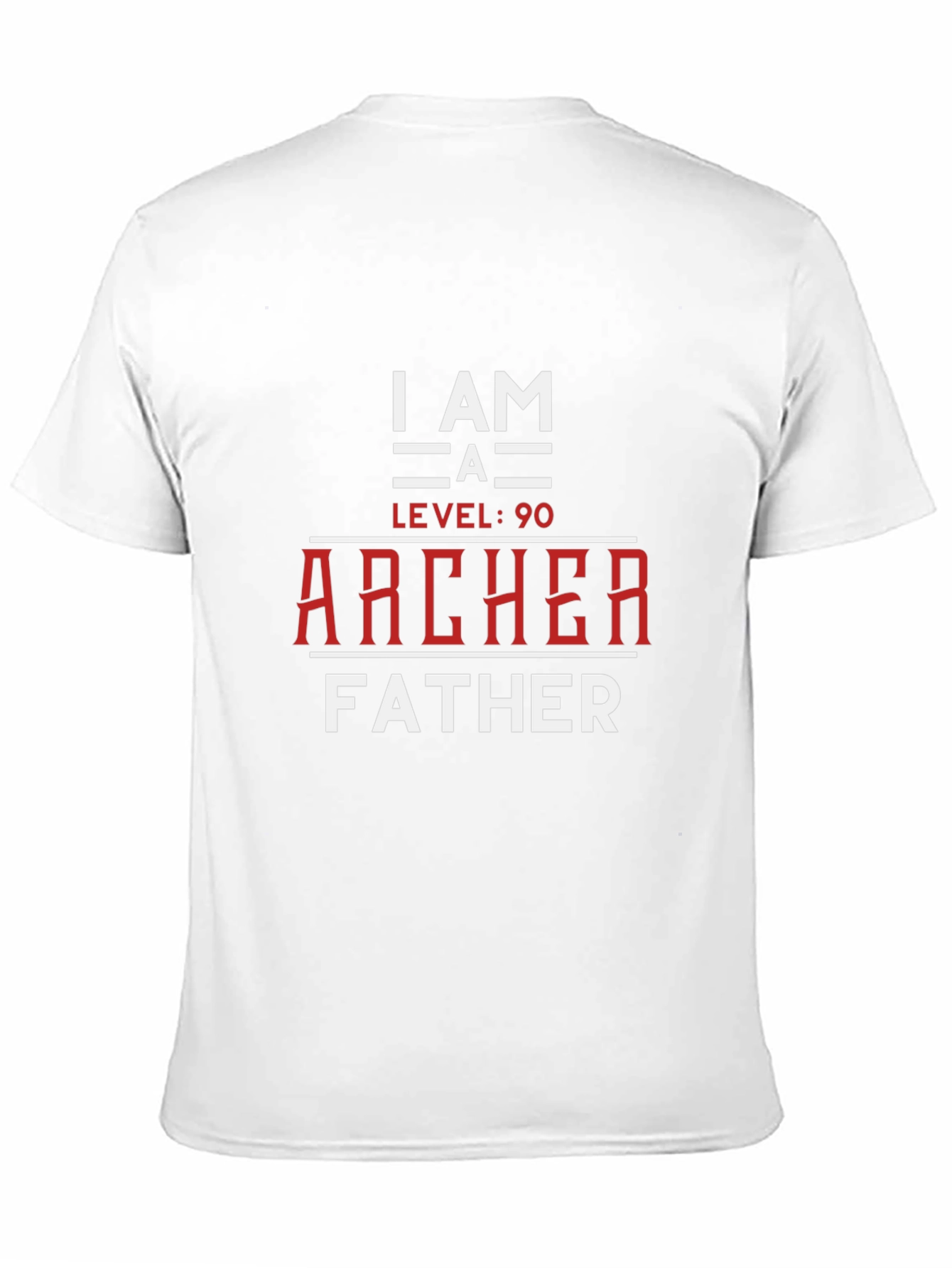 I am a Level 90 Archer Father Graphic T-Shirt