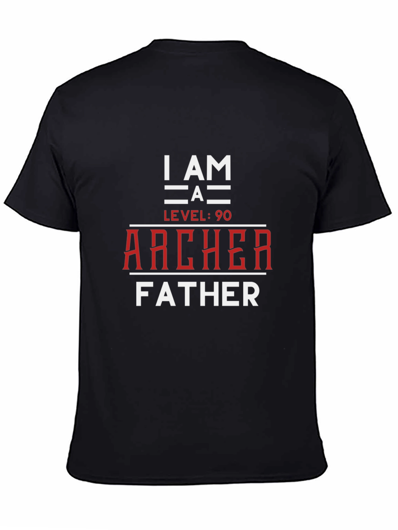 I am a Level 90 Archer Father Graphic T-Shirt