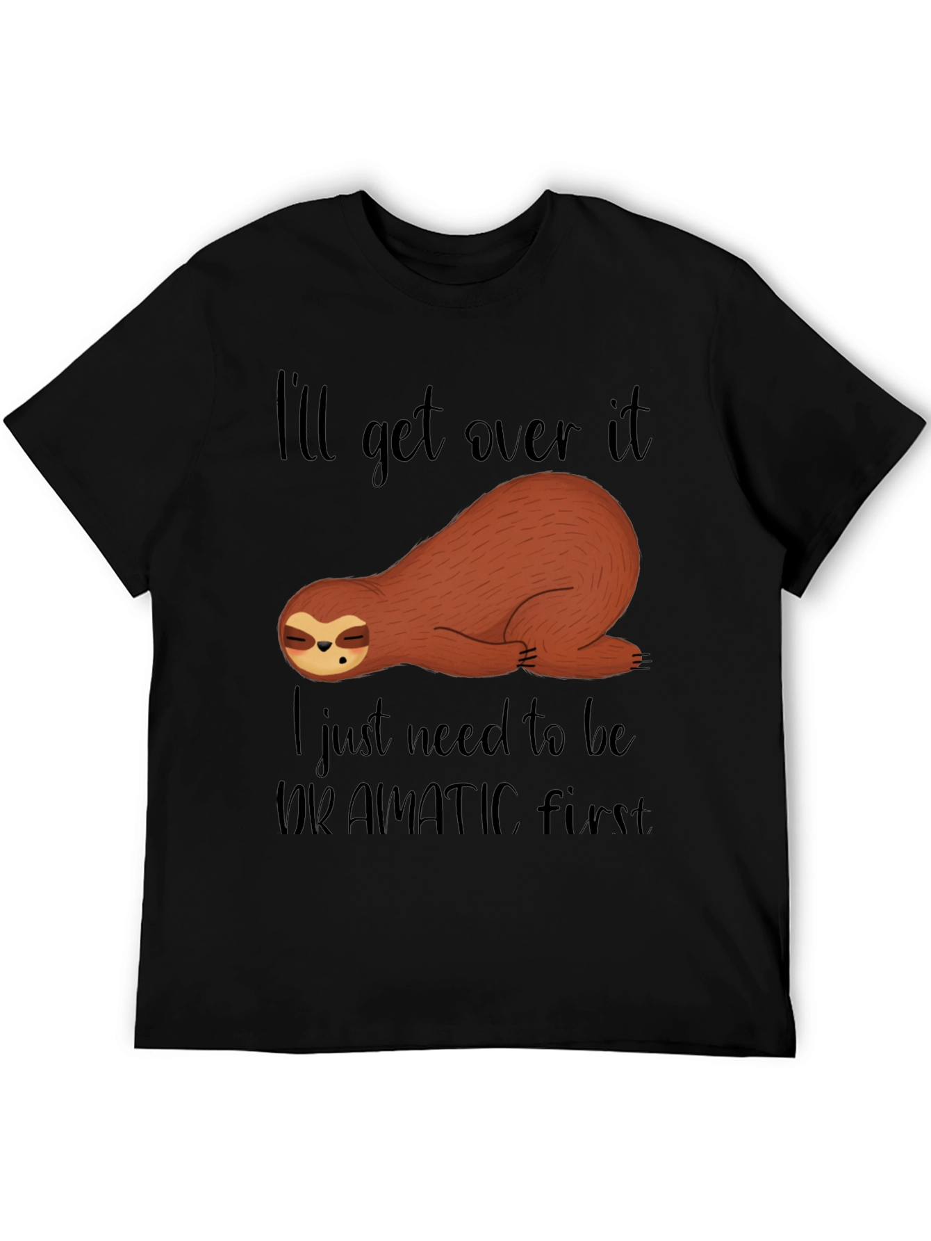 Funny Sloth Dramatic First Mens Black T-Shirt