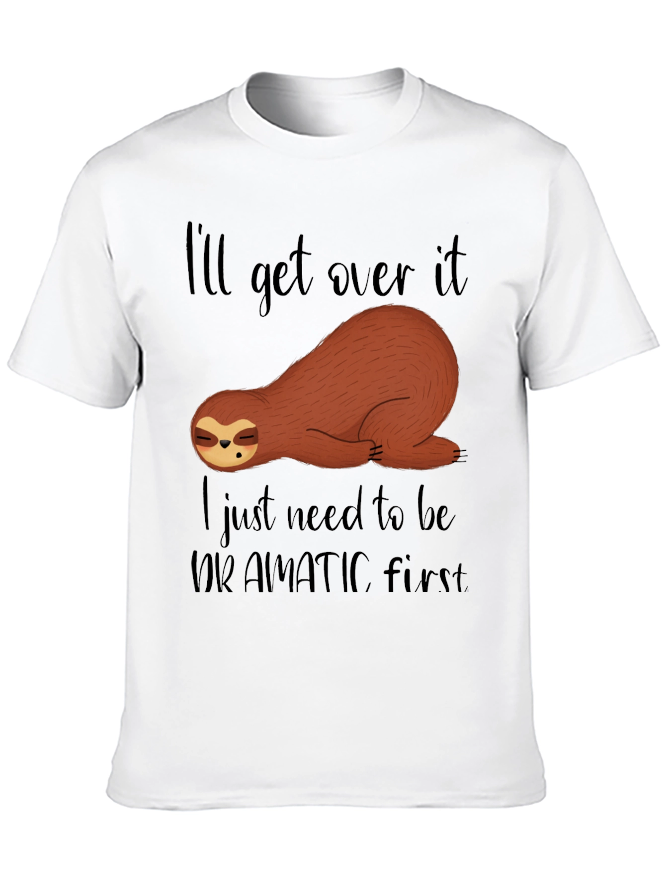 Funny Sloth Dramatic First Mens Black T-Shirt
