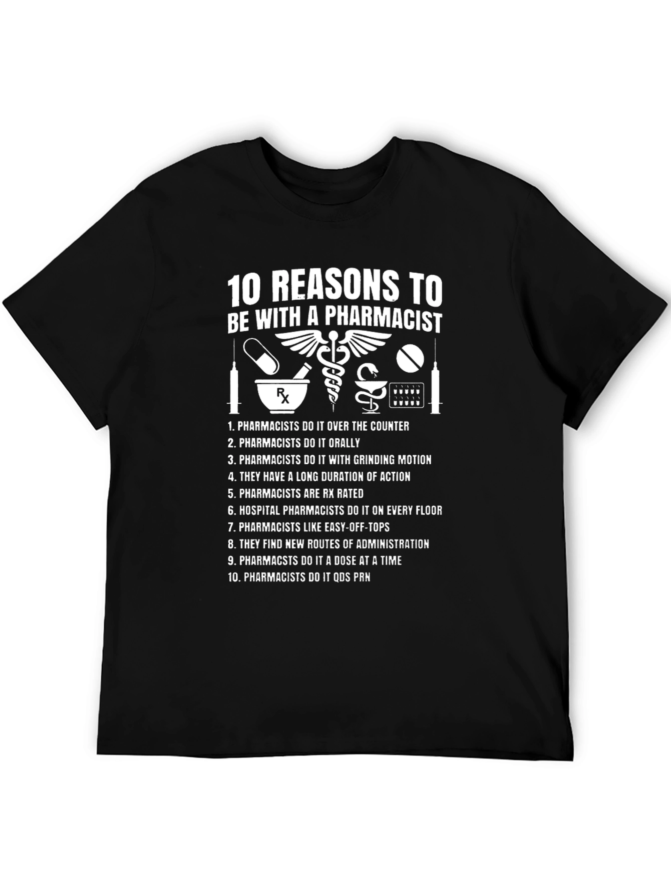 10 Reasons to Date a Pharmacist T-Shirt