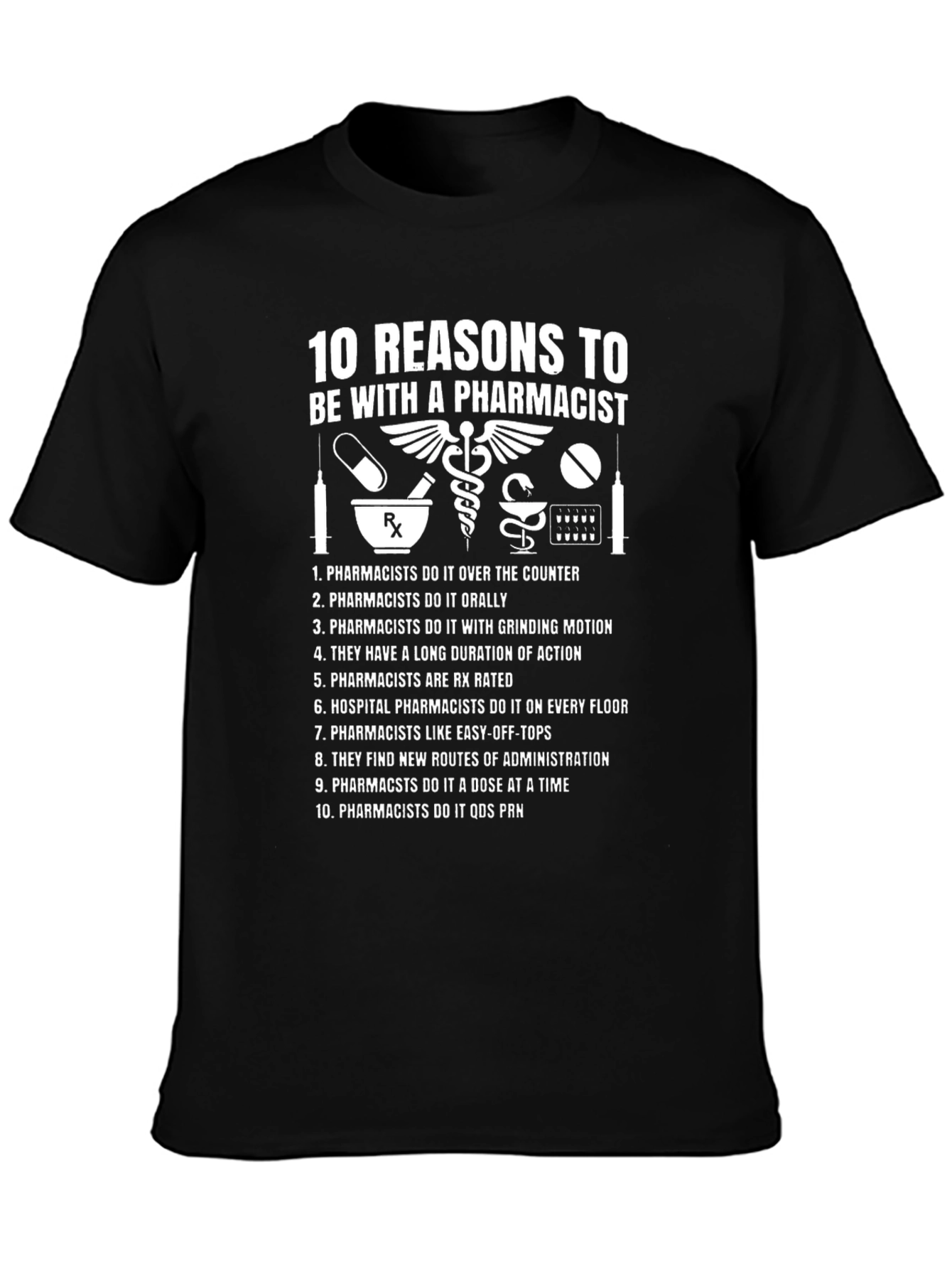 10 Reasons to Date a Pharmacist T-Shirt