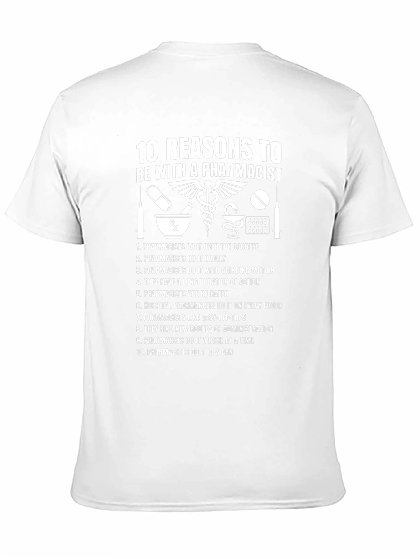 10 Reasons to Date a Pharmacist T-Shirt