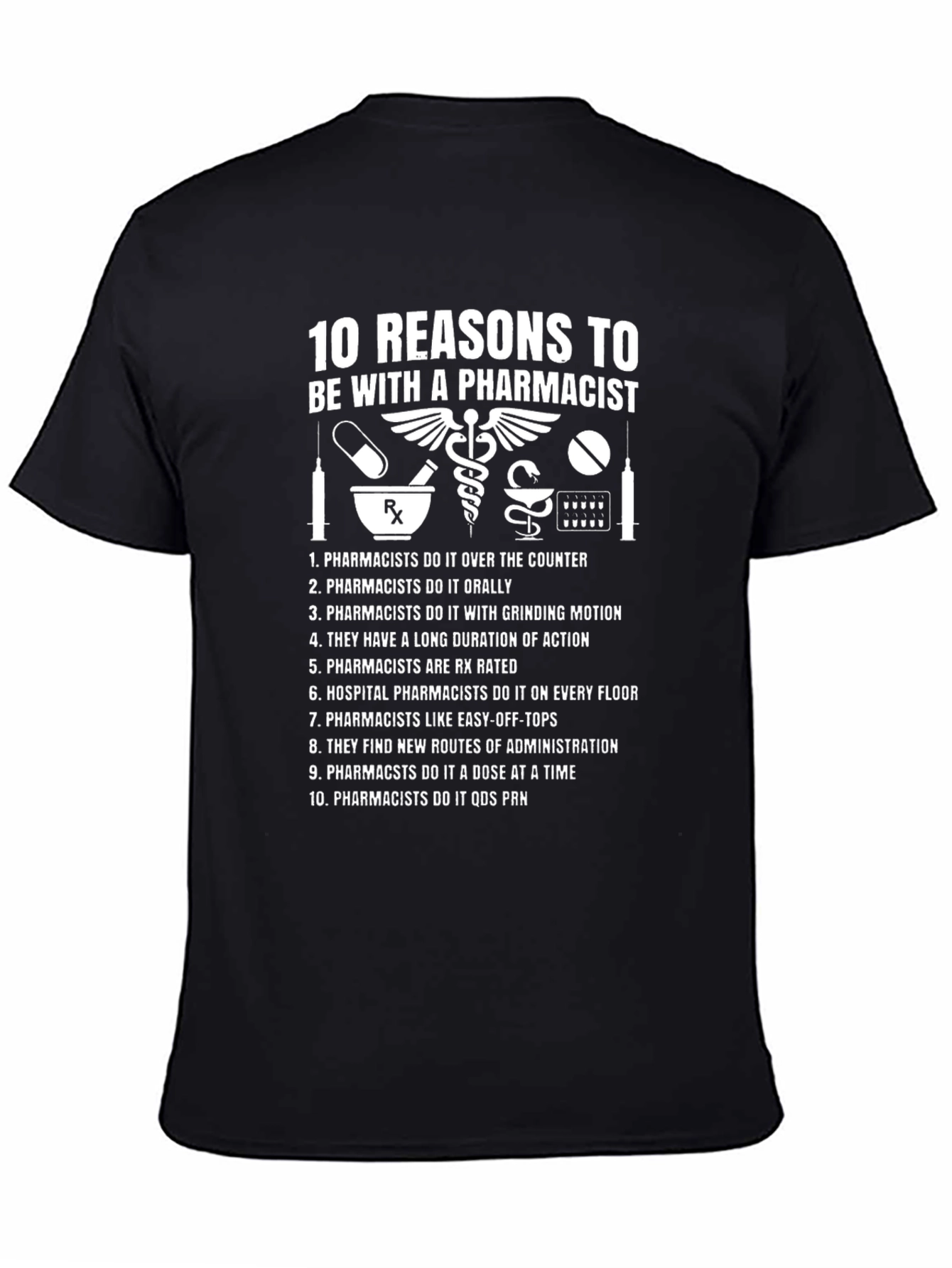 10 Reasons to Date a Pharmacist T-Shirt