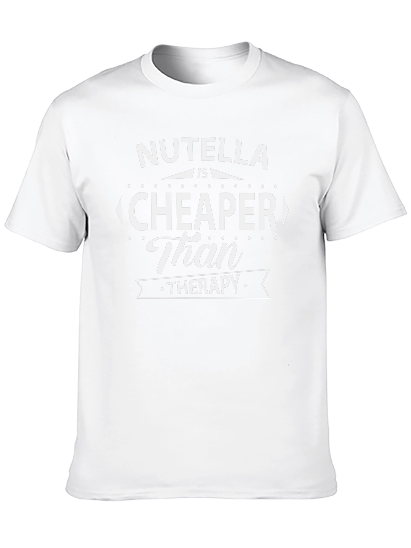 Nutella is Cheaper Than Therapy Funny Graphic Tee