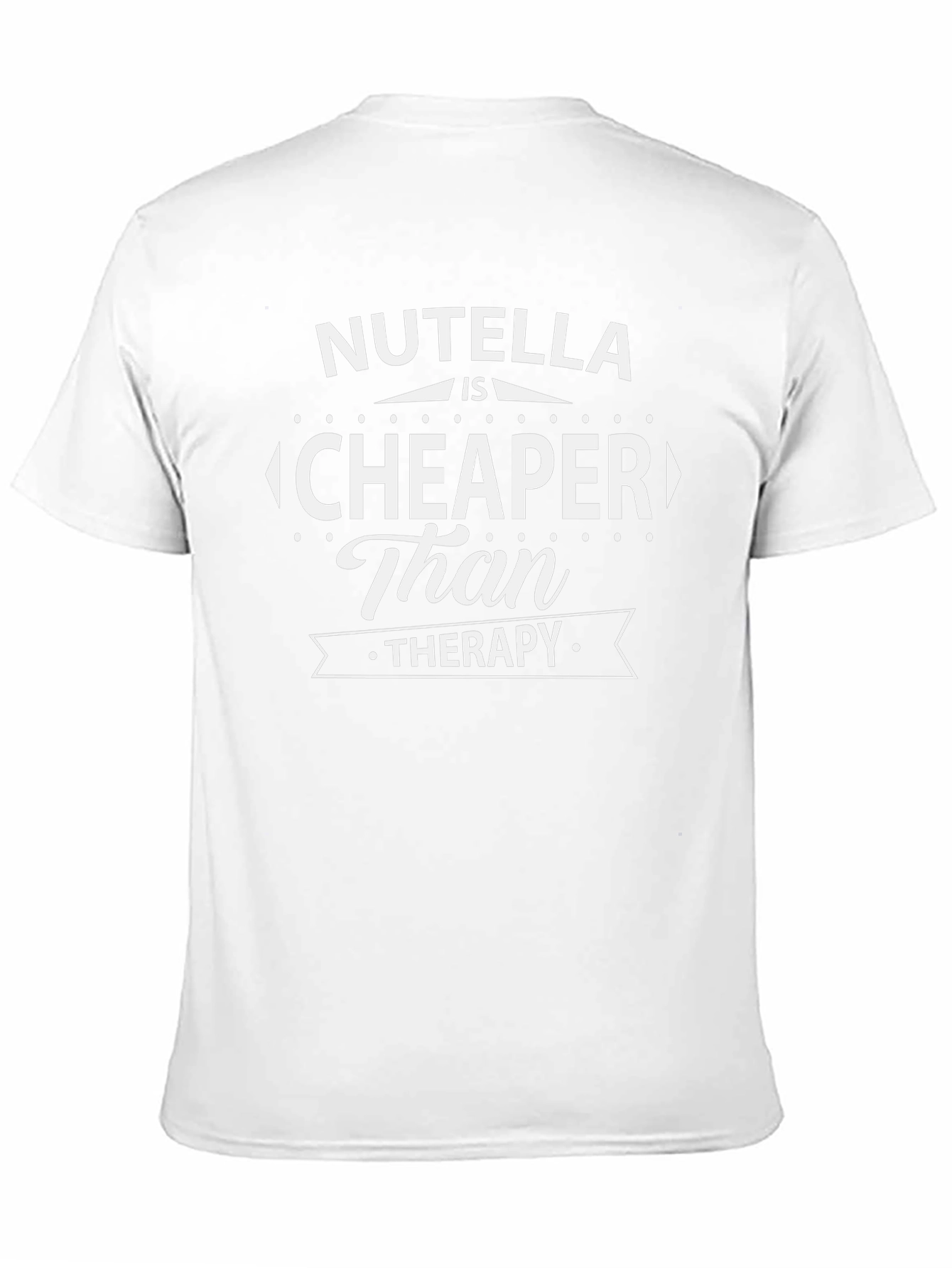 Nutella is Cheaper Than Therapy Funny Graphic Tee