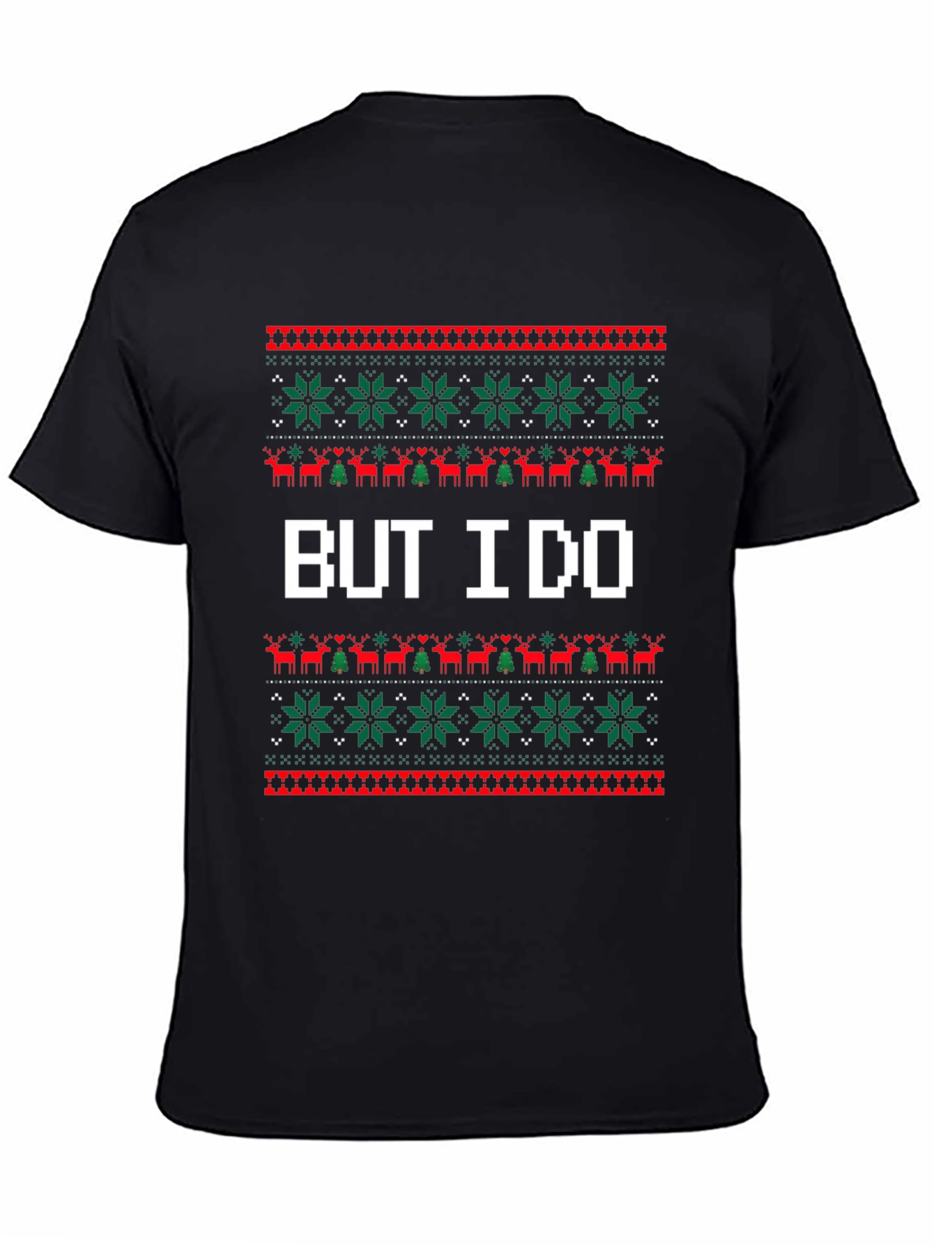 But I Do Ugly Christmas Sweater T-Shirt
