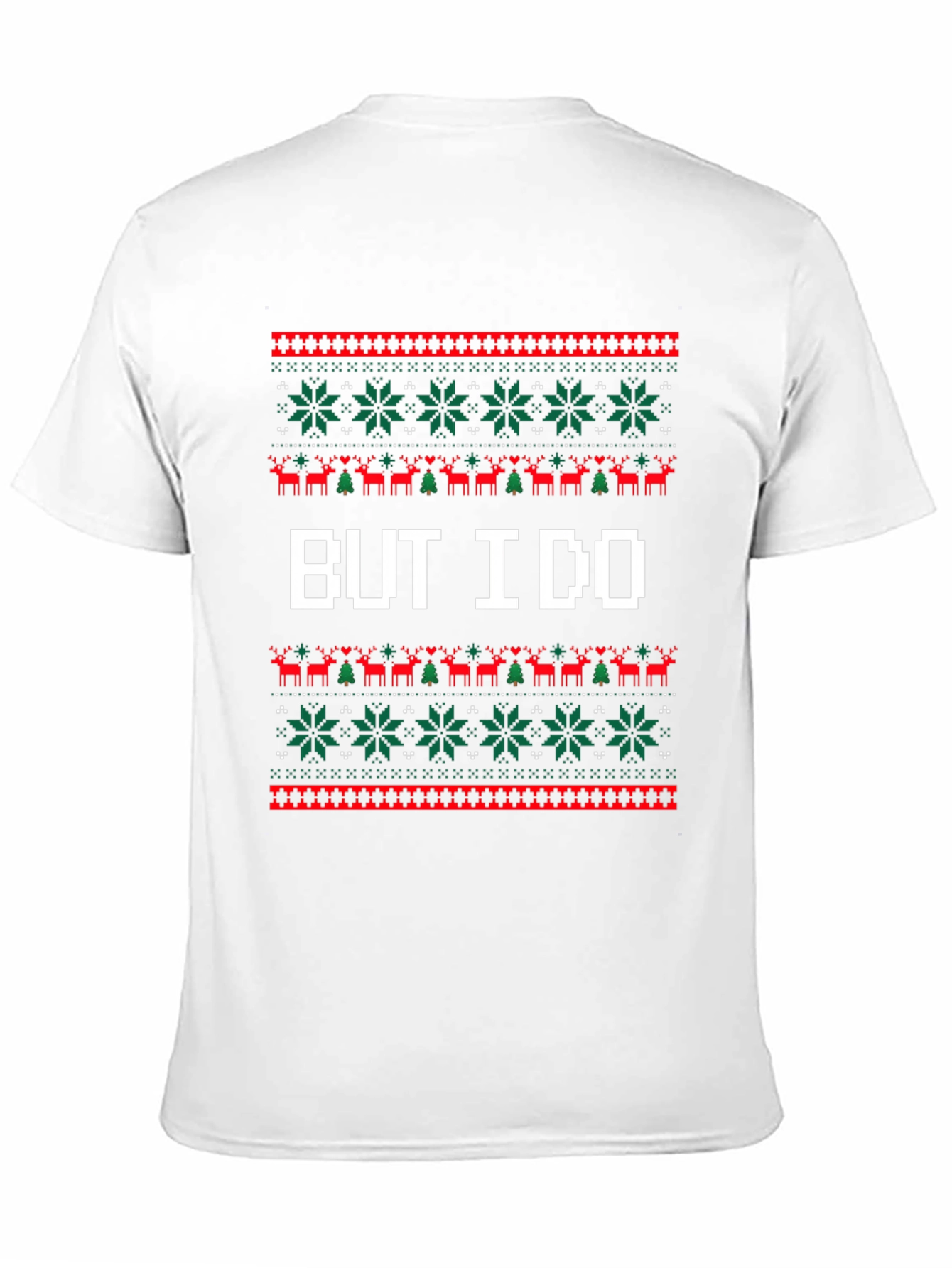 But I Do Ugly Christmas Sweater T-Shirt