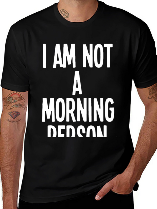 I Am Not A Morning Person Graphic Tee