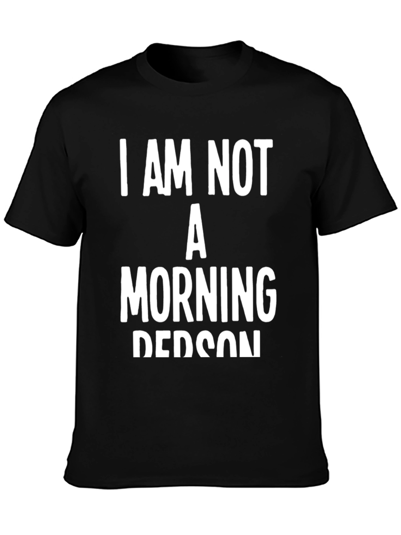 I Am Not A Morning Person Graphic Tee