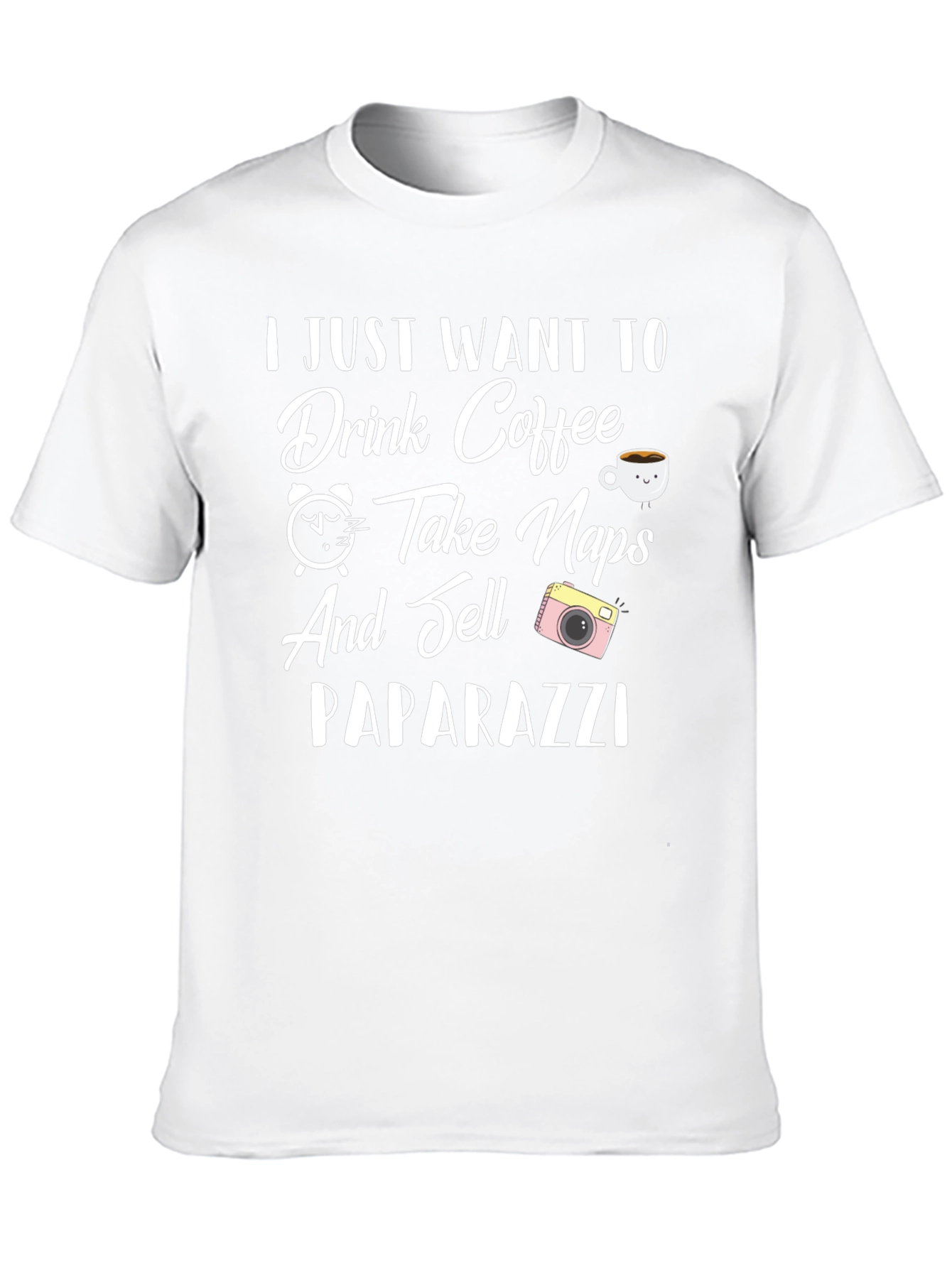 Drink Coffee Take Naps Sell Paparazzi T-Shirt