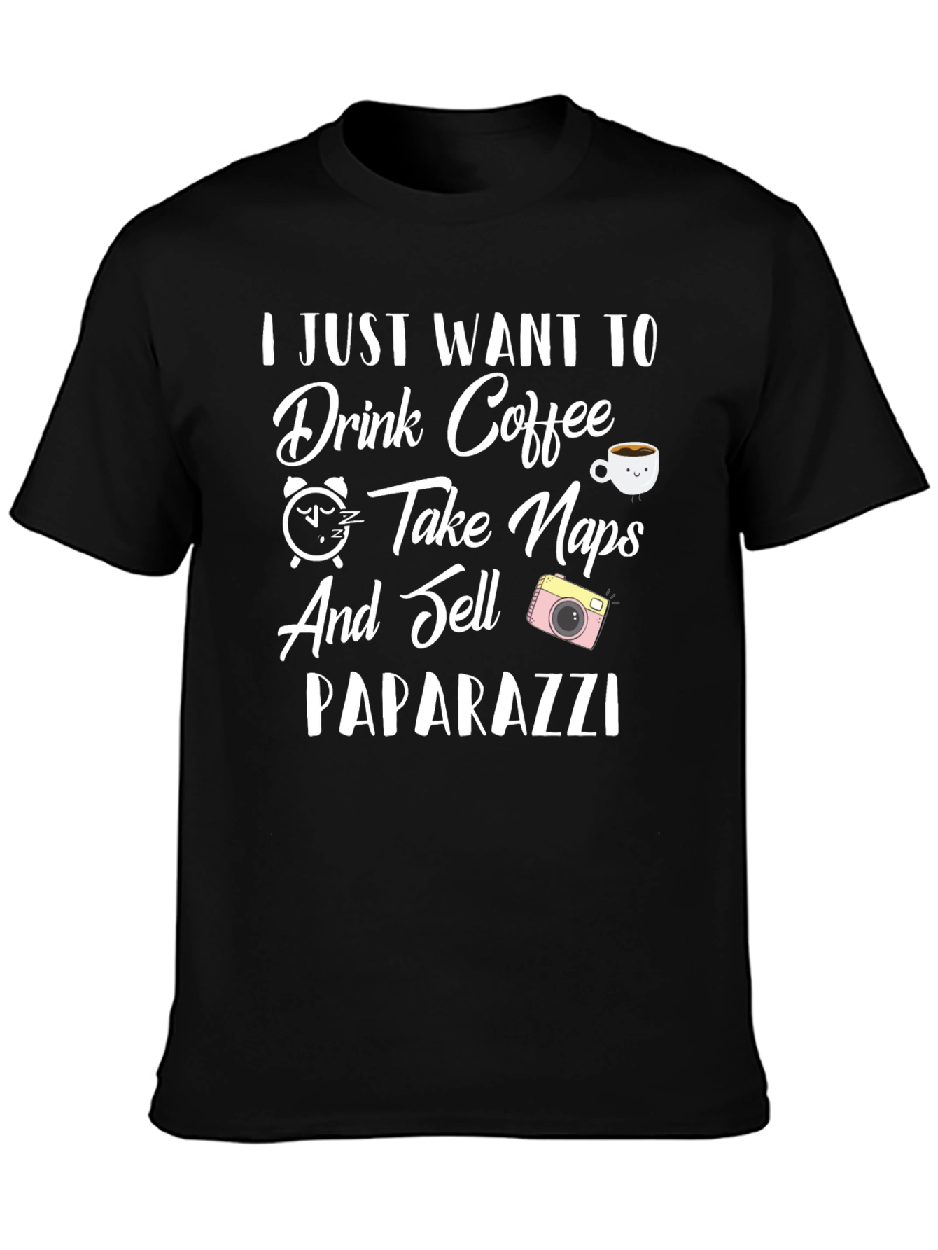 Drink Coffee Take Naps Sell Paparazzi T-Shirt
