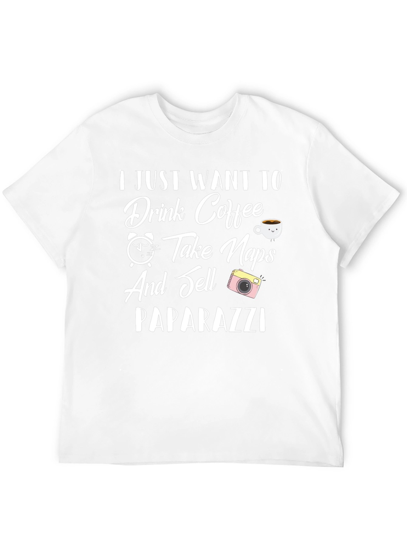 Drink Coffee Take Naps Sell Paparazzi T-Shirt