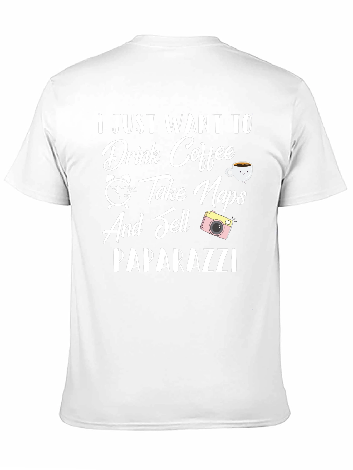 Drink Coffee Take Naps Sell Paparazzi T-Shirt