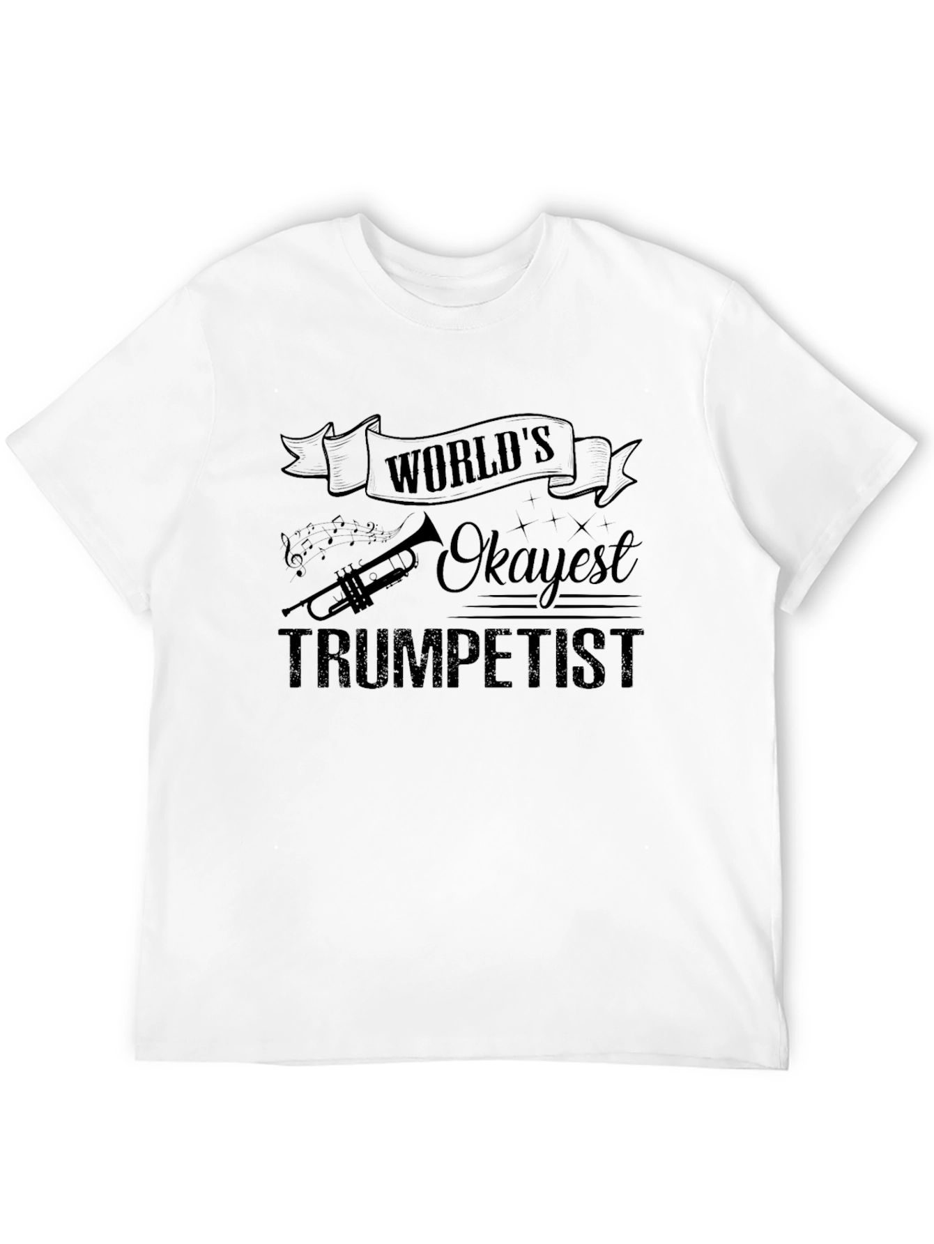 Worlds Okayest Trumpetist Graphic T-Shirt